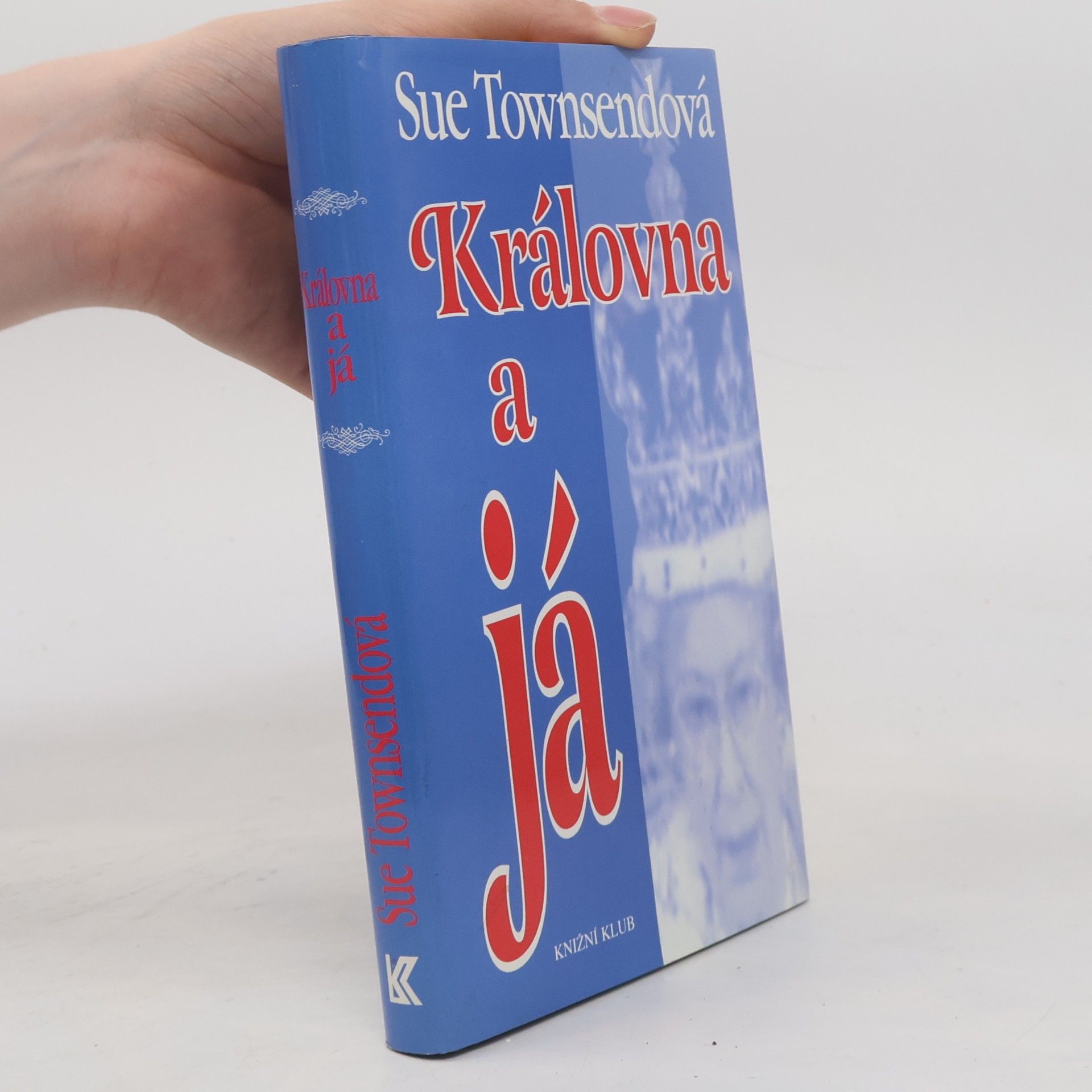 Sue Townsend Královna a já