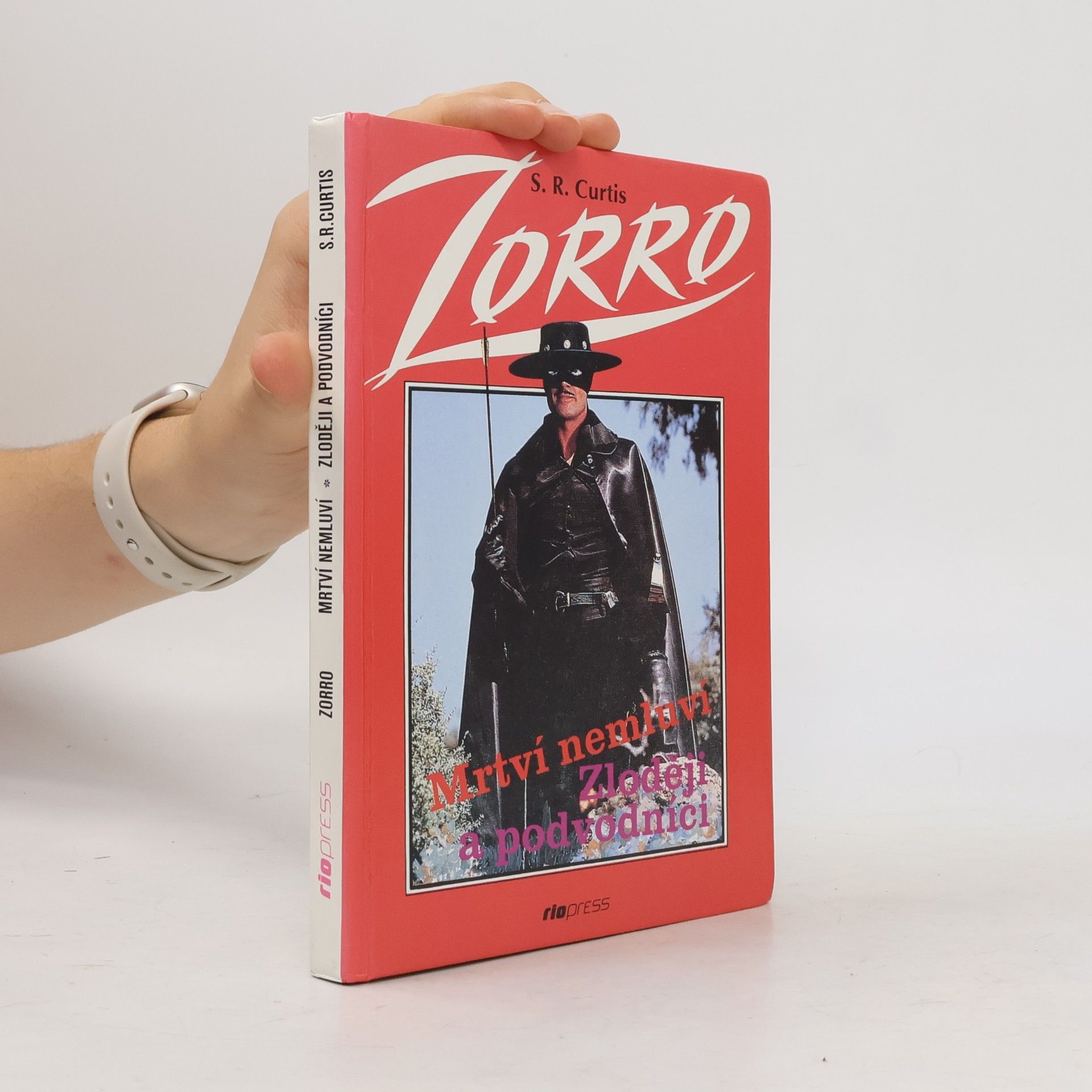S. R. Curtis Zorro mstitel / Mrtví nemluví, Zloději a podvodníci