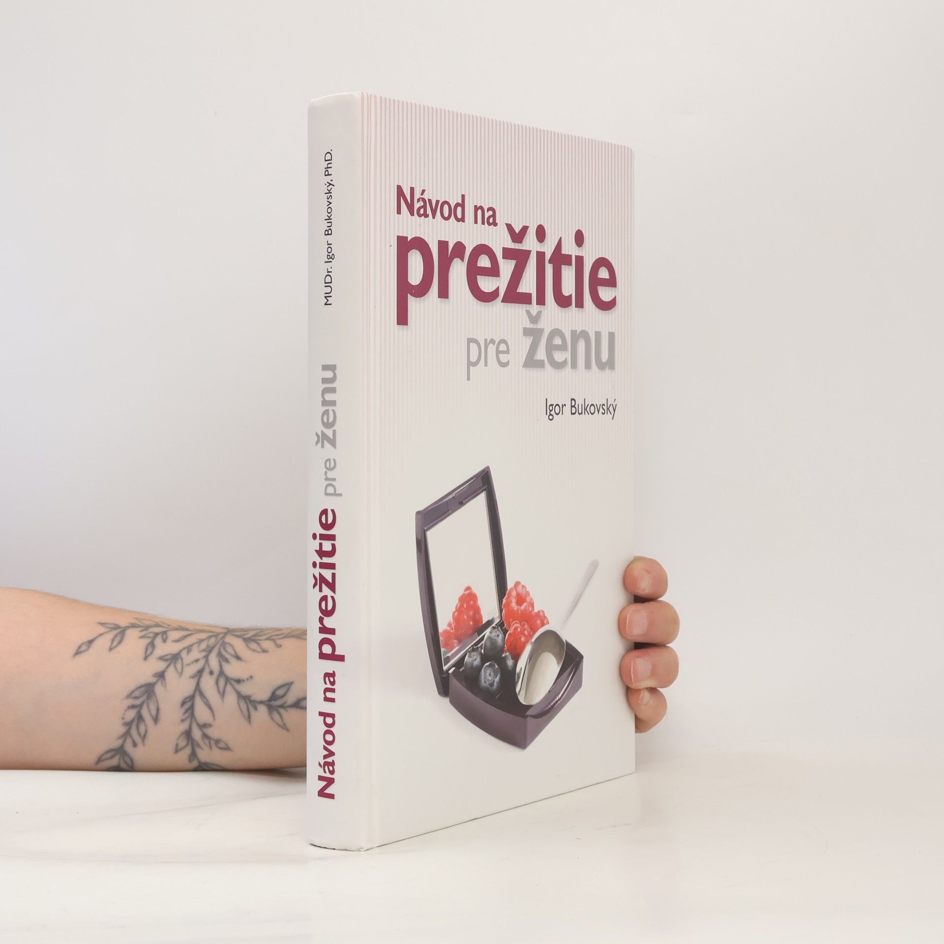 Igor Bukovský Návod na prežitie pre ženu