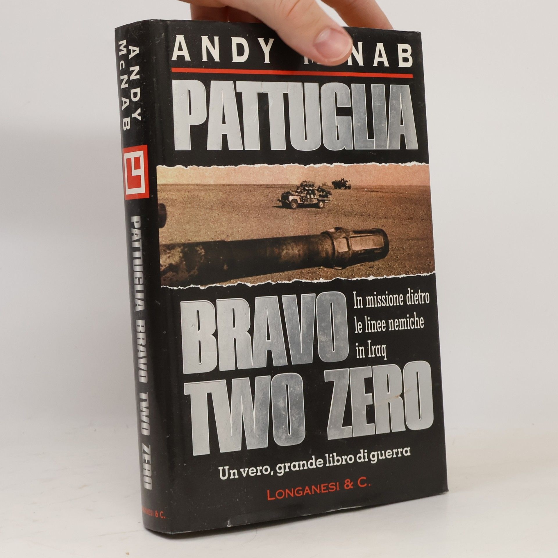 Andy McNab I grandi libri d'azione - 1: Pattuglia Bravo Two Zero