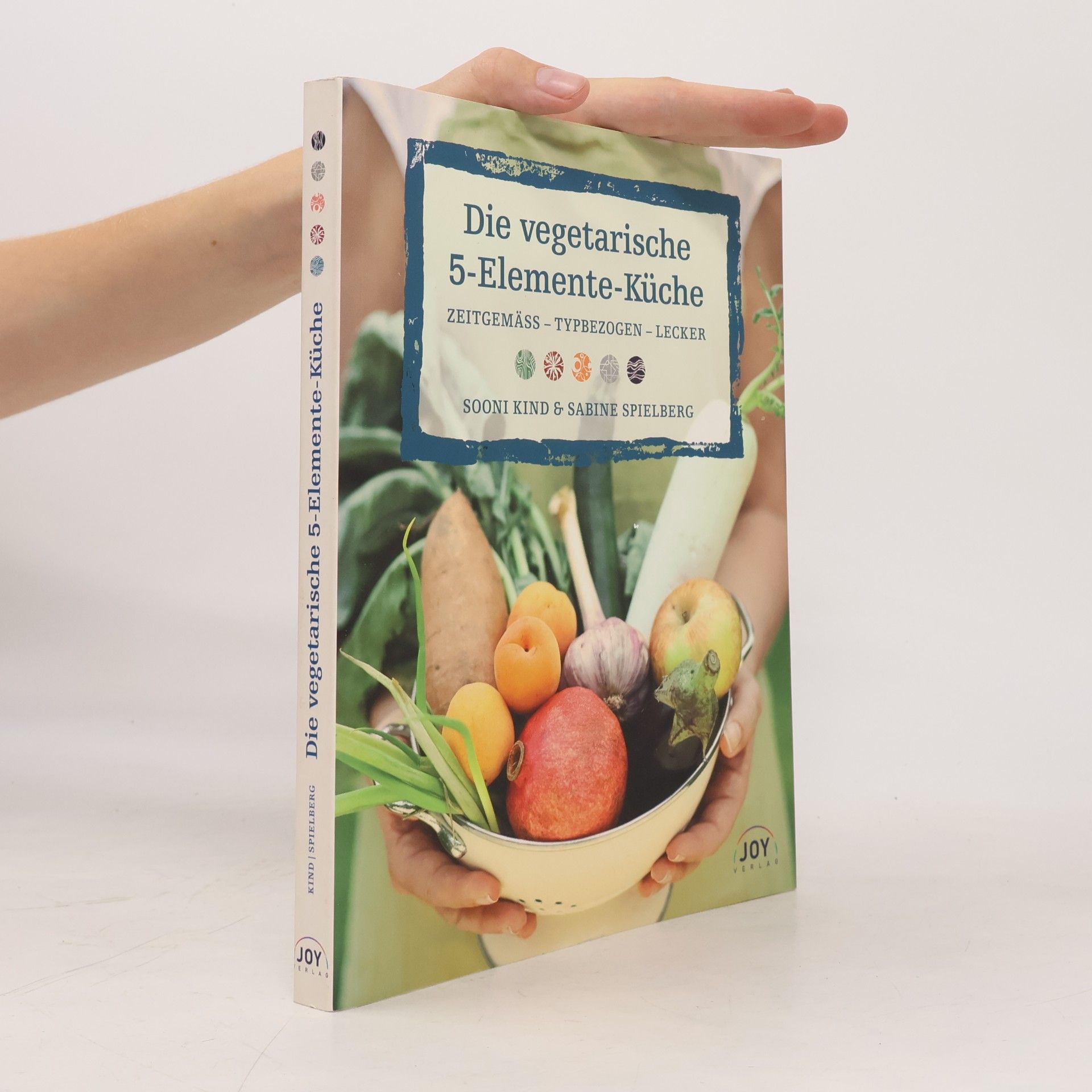 Sooni Kind Die vegetarische 5-Elemente-Küche