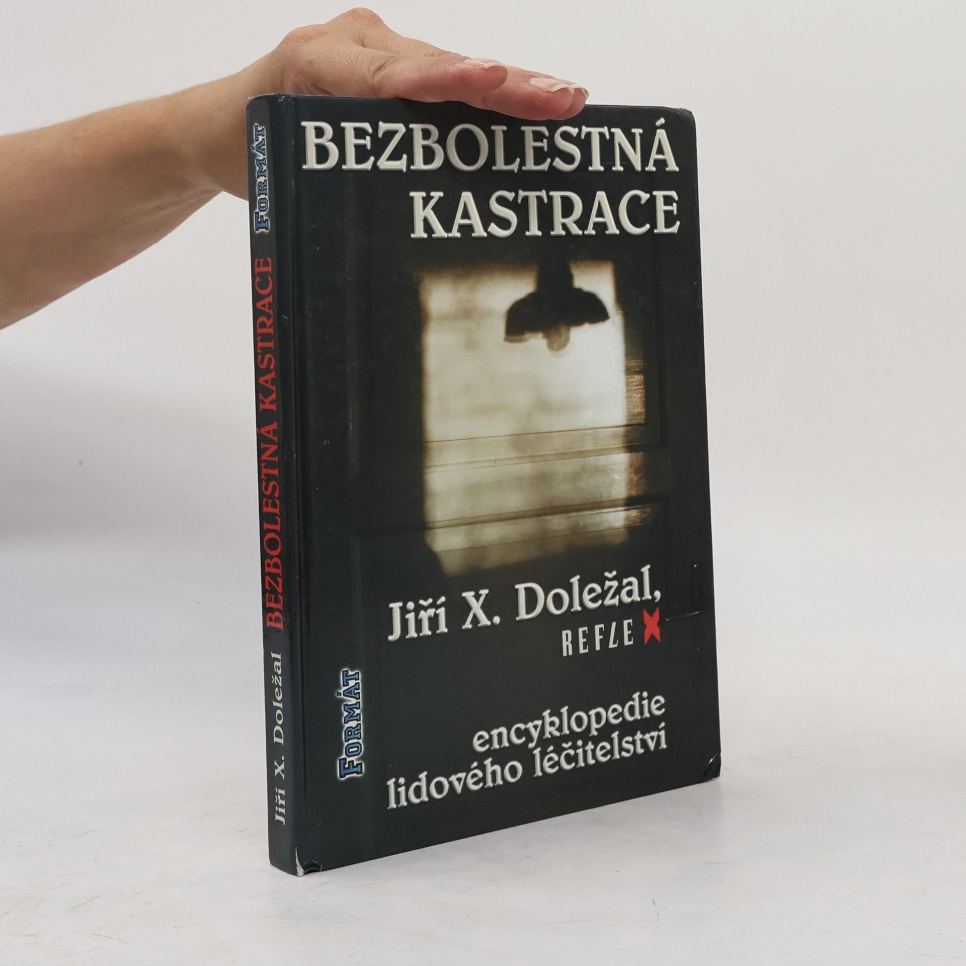 Jiří X. Doležal Bezbolestná kastrace