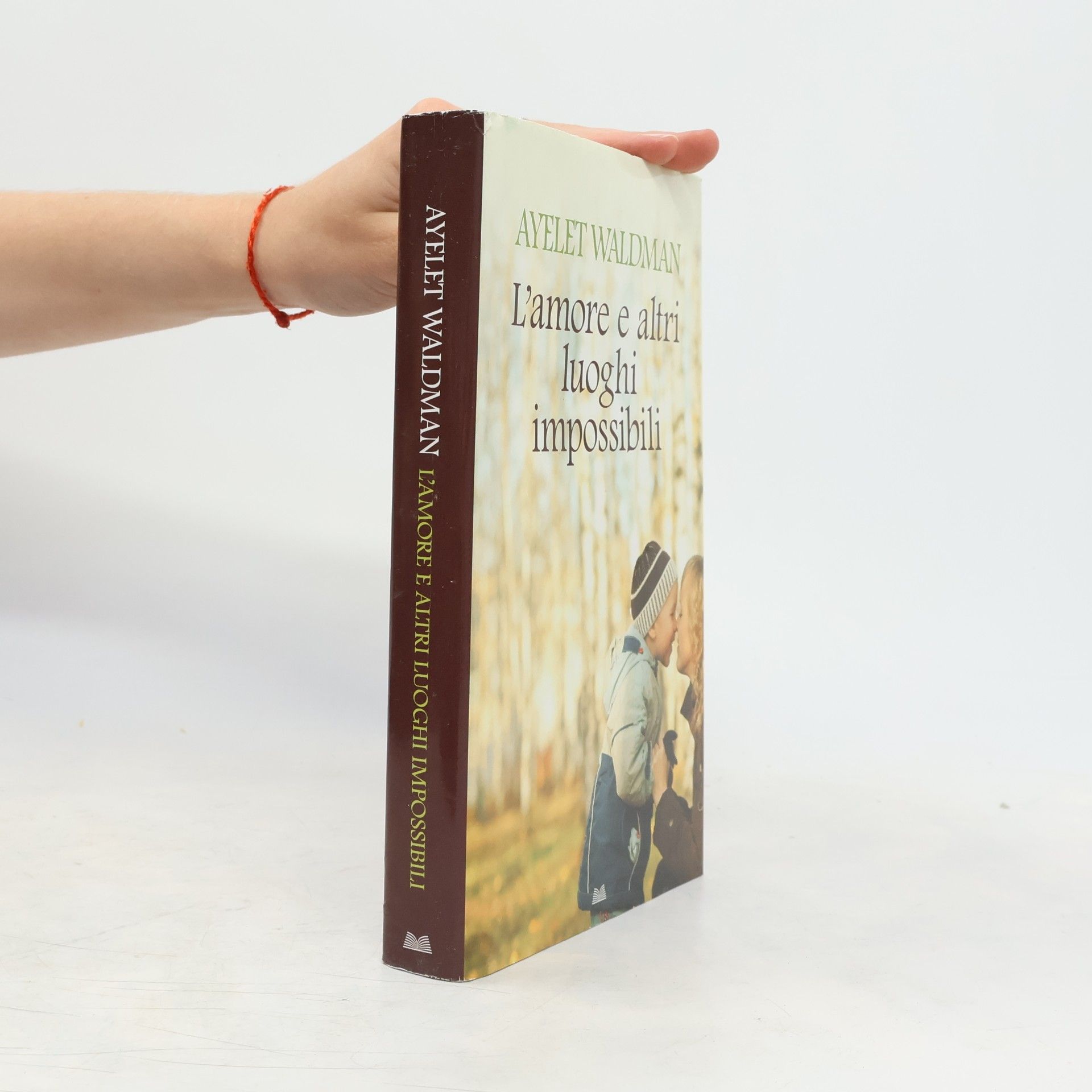 Ayelet Waldman L'amore e altri luoghi impossibili