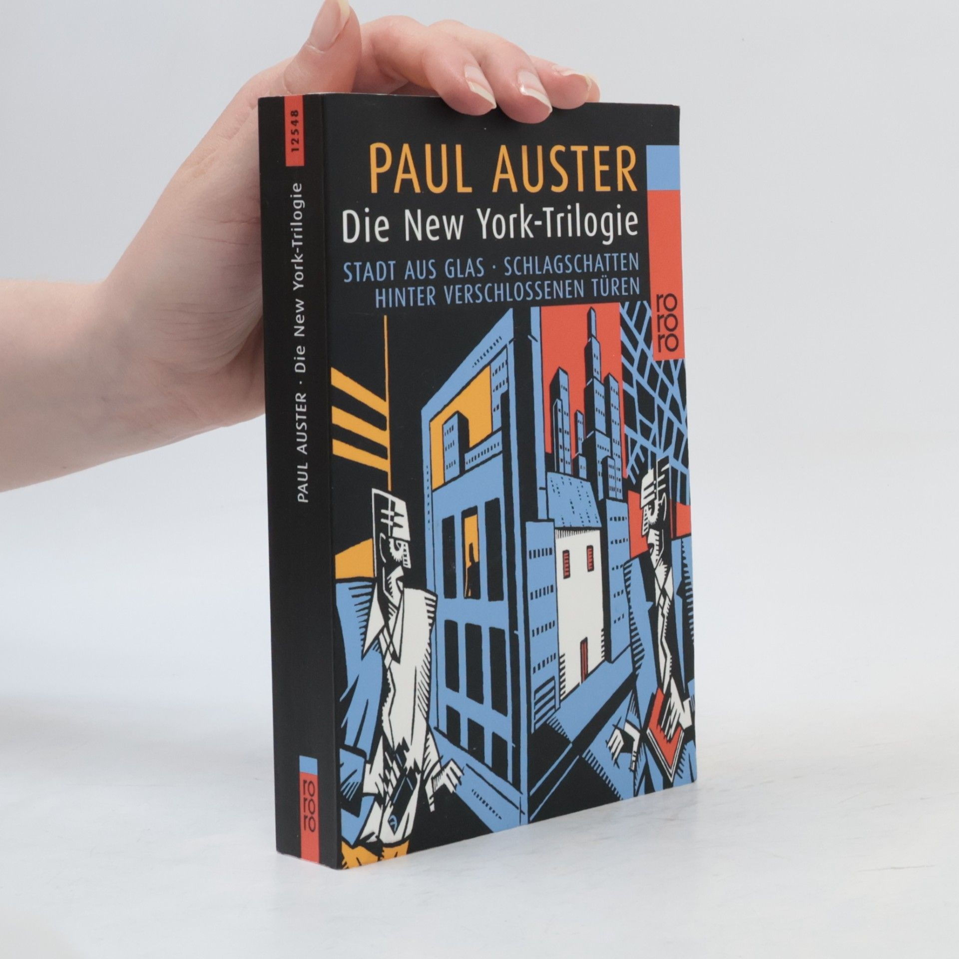 Paul Auster Die New York-Trilogie: Stadt aus Glas. Schlagschatten. Hinter verschlossenen Türen