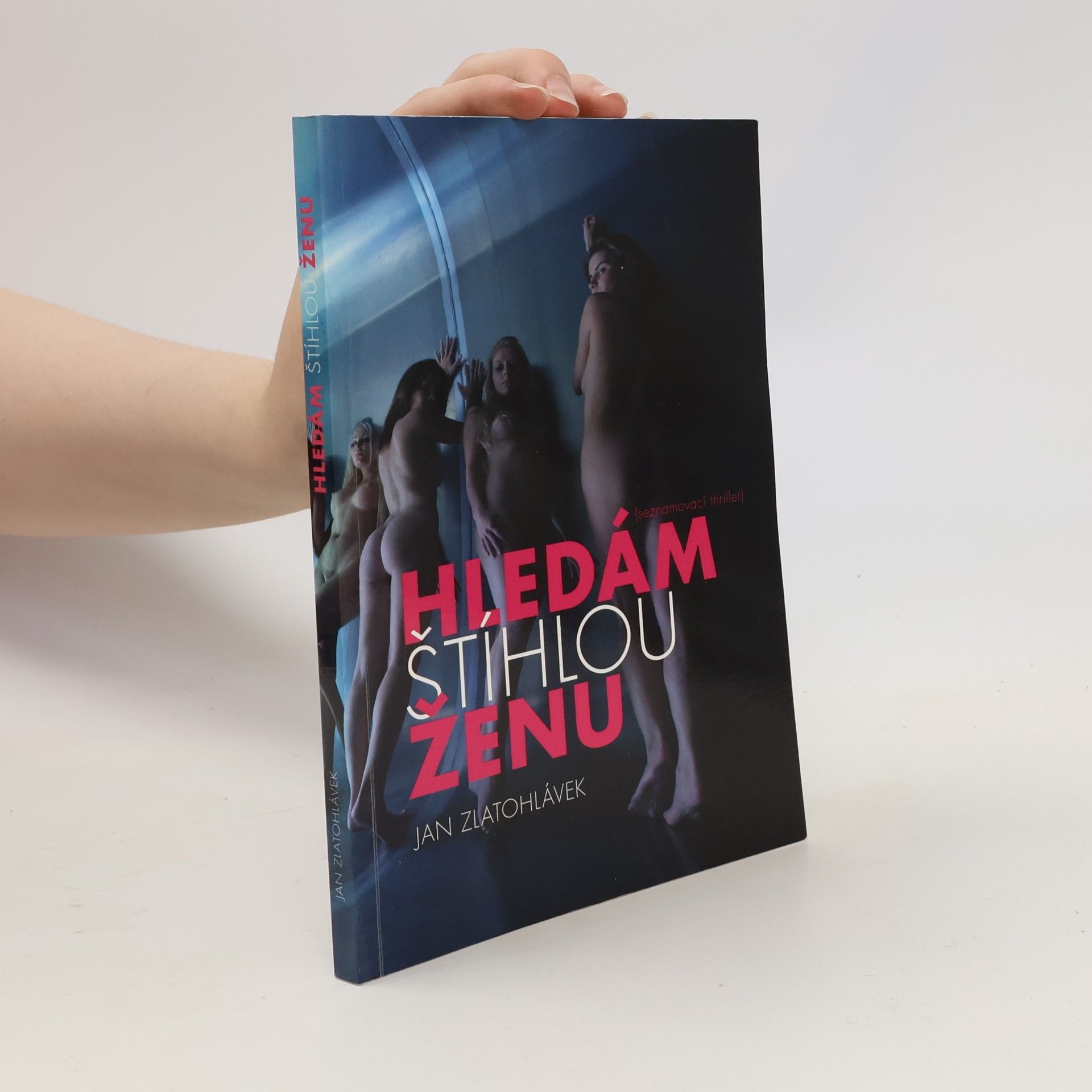 Jan Zlatohlávek Hledám štíhlou ženu!