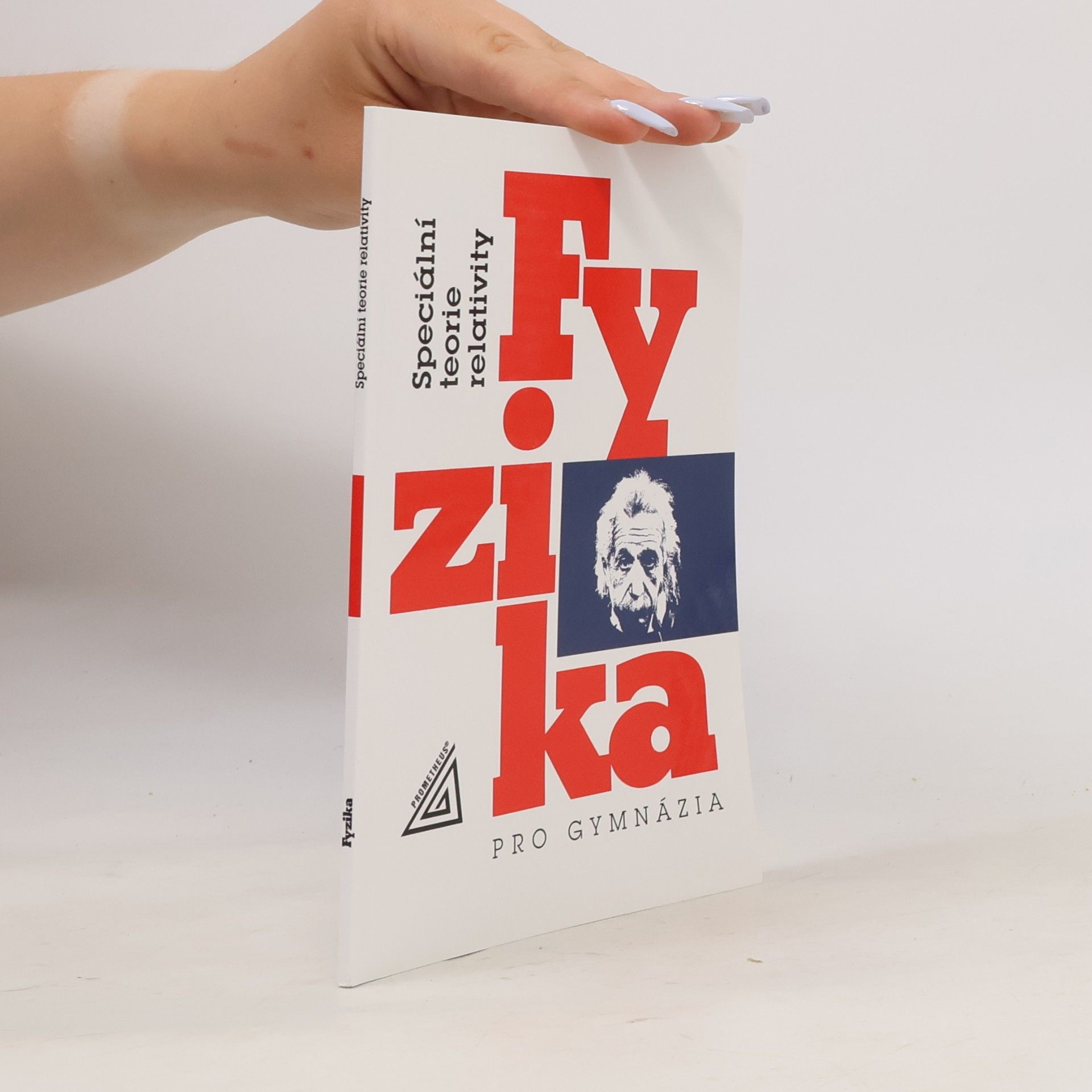Fyzika pro gymnázia. Speciální teorie relativity