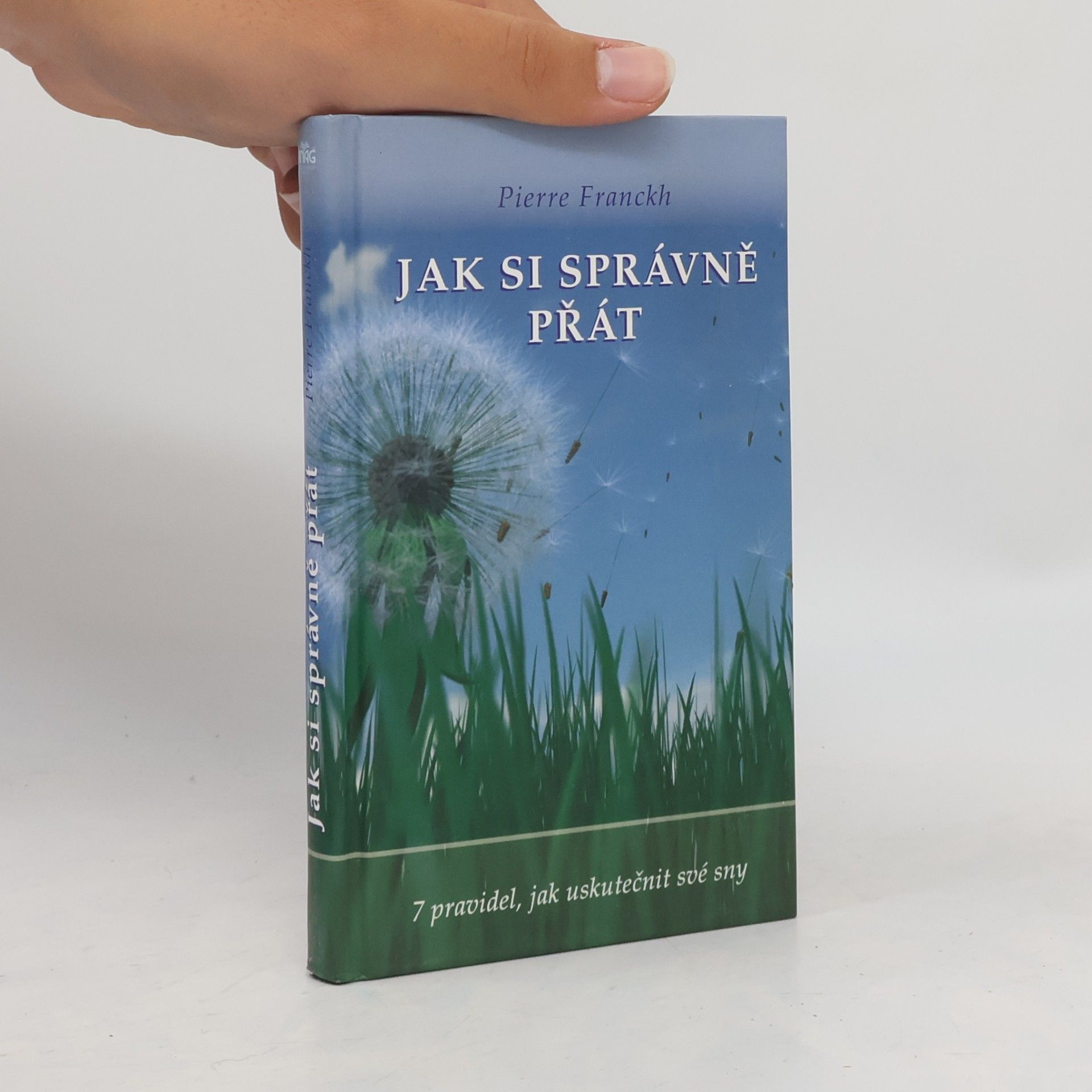 Pierre Franckh Jak si správně přát