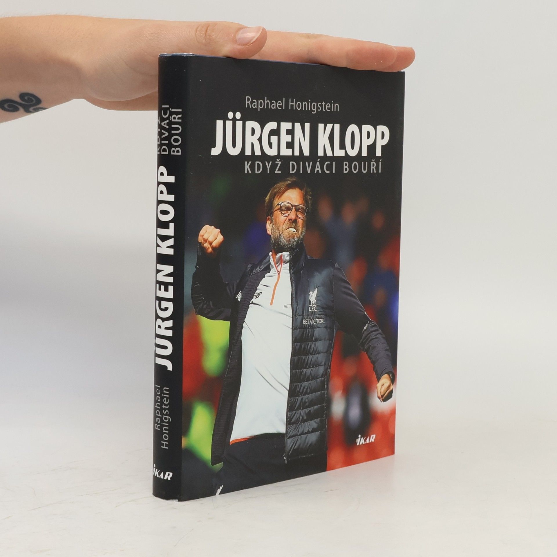 Raphael Honigstein Jürgen Klopp: Když diváci bouří
