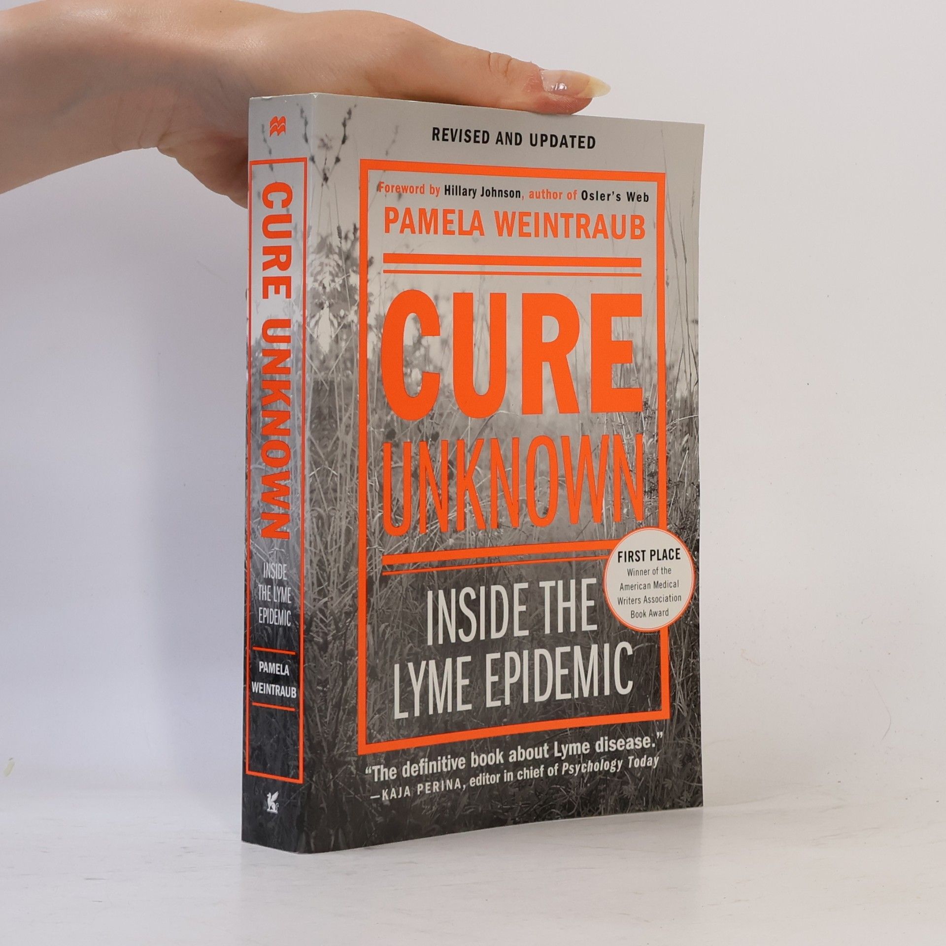 Pamela Weintraub Cure Uknown: Inside The Lyme Epidemic