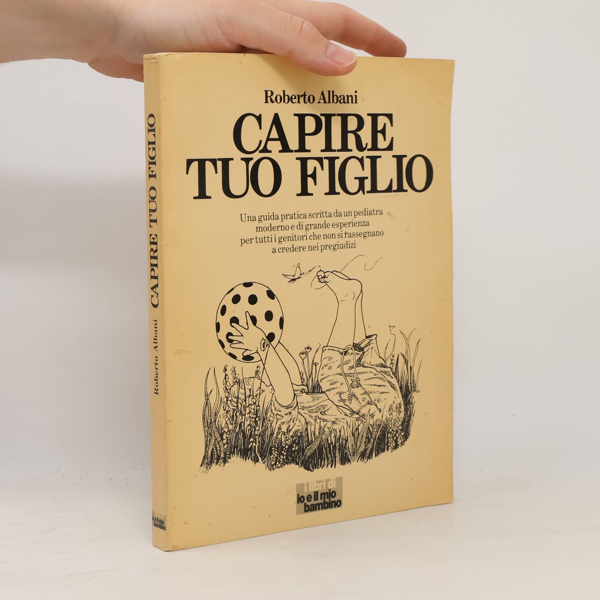 Roberto Albani Capire tuo figlio