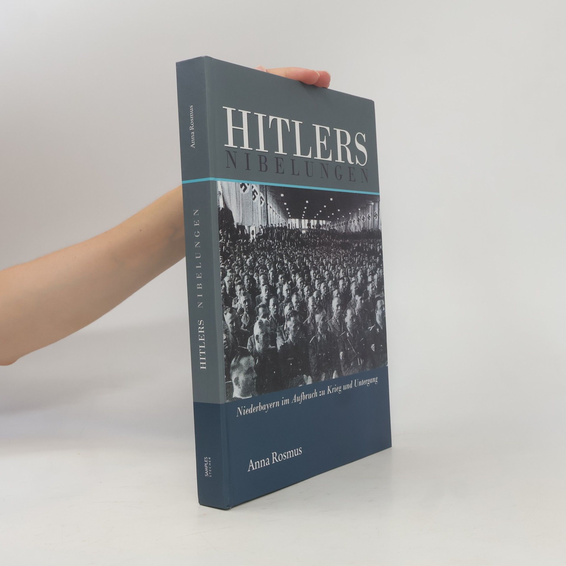 Anna Rosmus Hitlers Nibelungen
