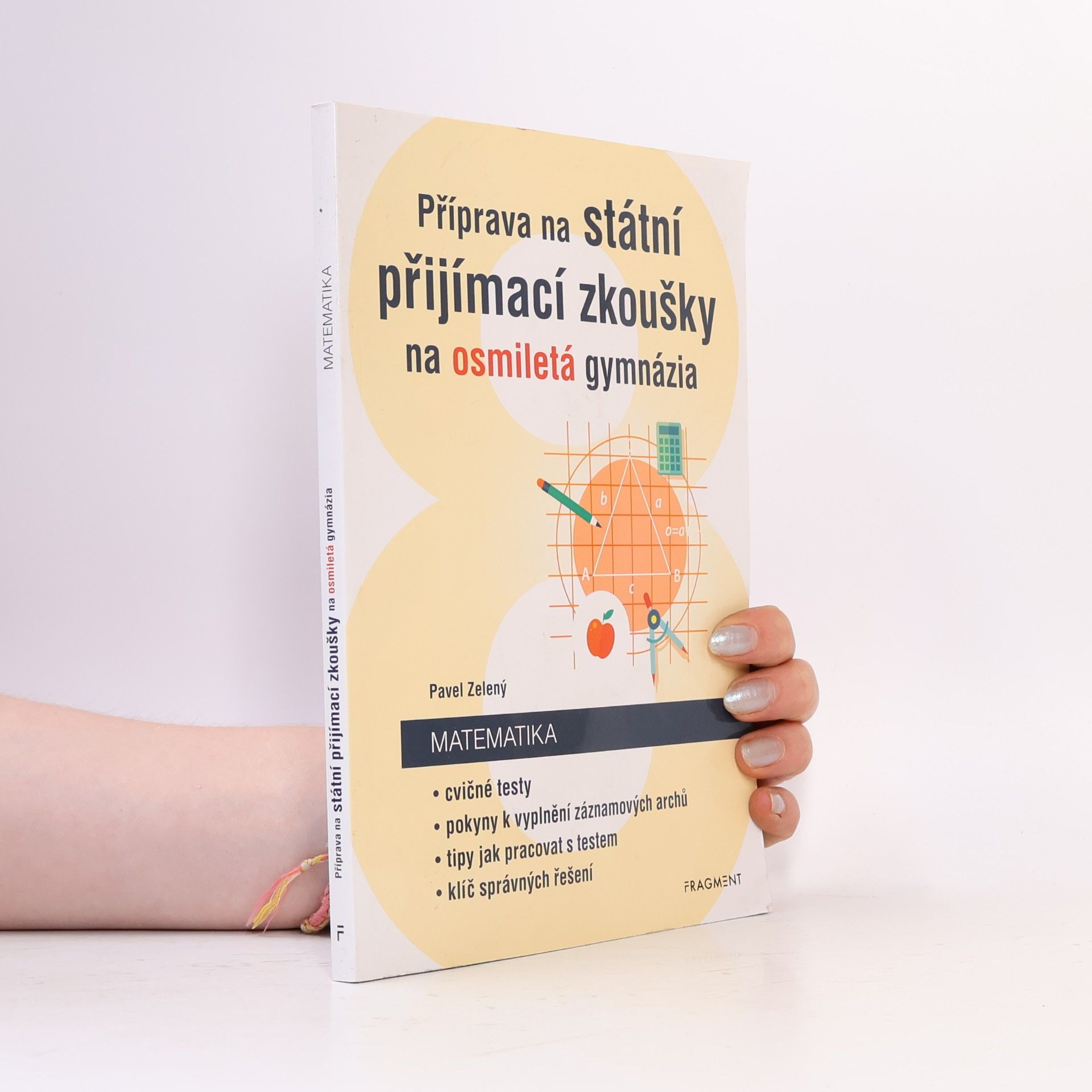 Pavel Zelený Příprava na státní přijímací zkoušky na osmiletá gymnázia. Matematika