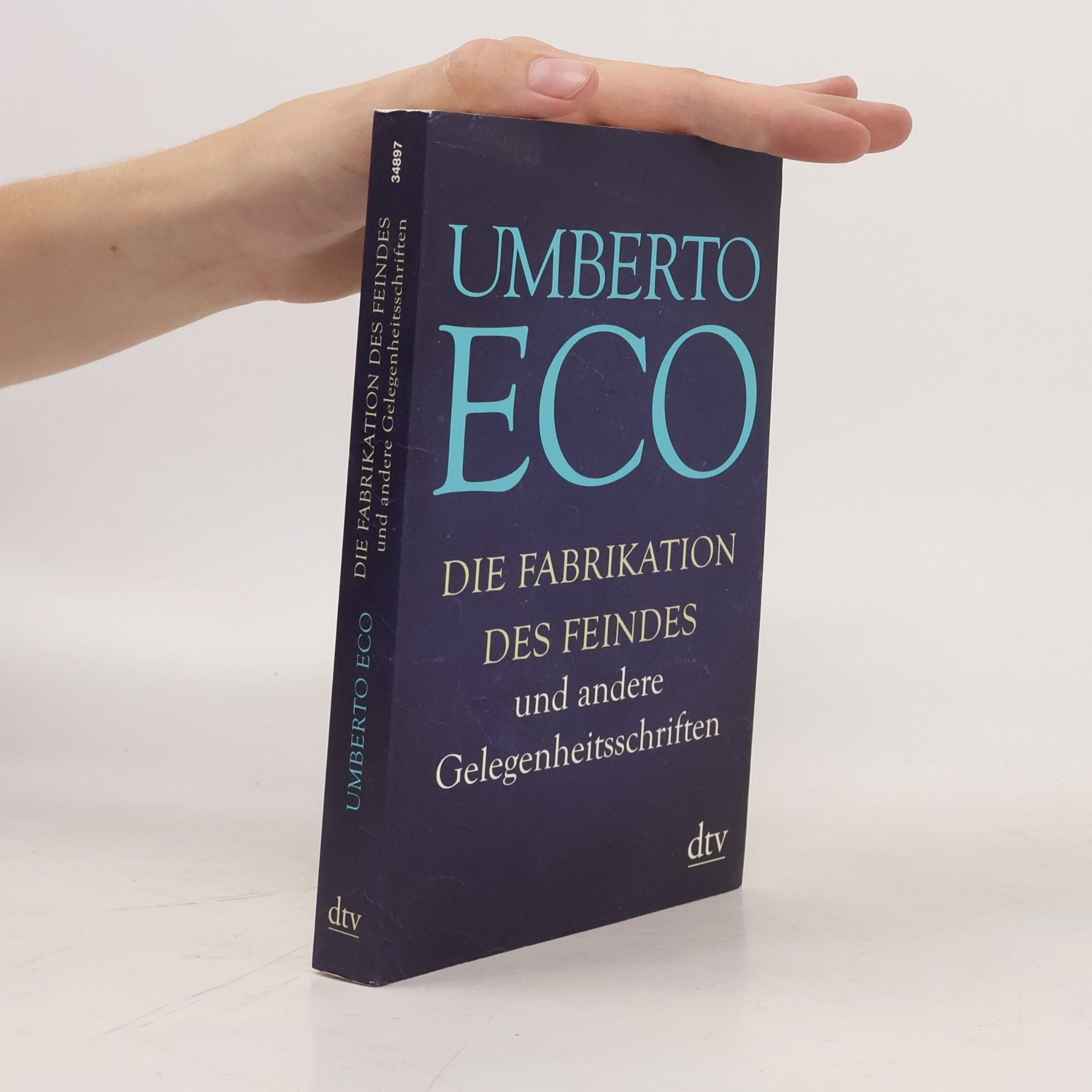 Umberto Eco Die Fabrikation des Feindes und andere Gelegenheitsschriften