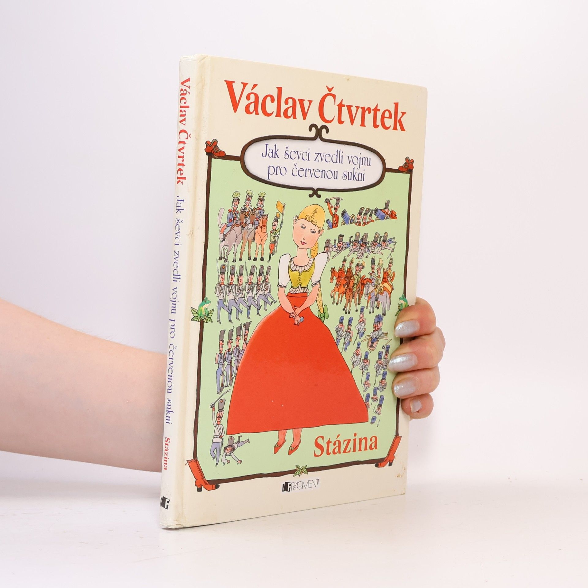Václav Čtvrtek Jak ševci zvedli vojnu pro červenou sukni - Stázina