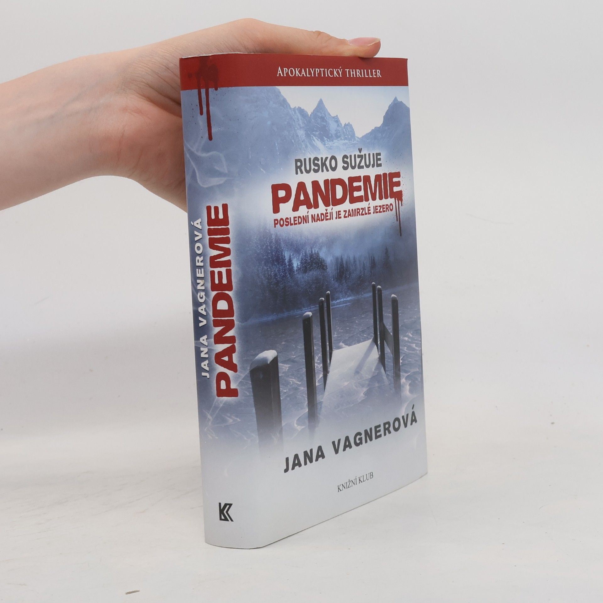 Jana Vagner Rusko sužuje pandemie. Poslední nadějí je zamrzlé jezero