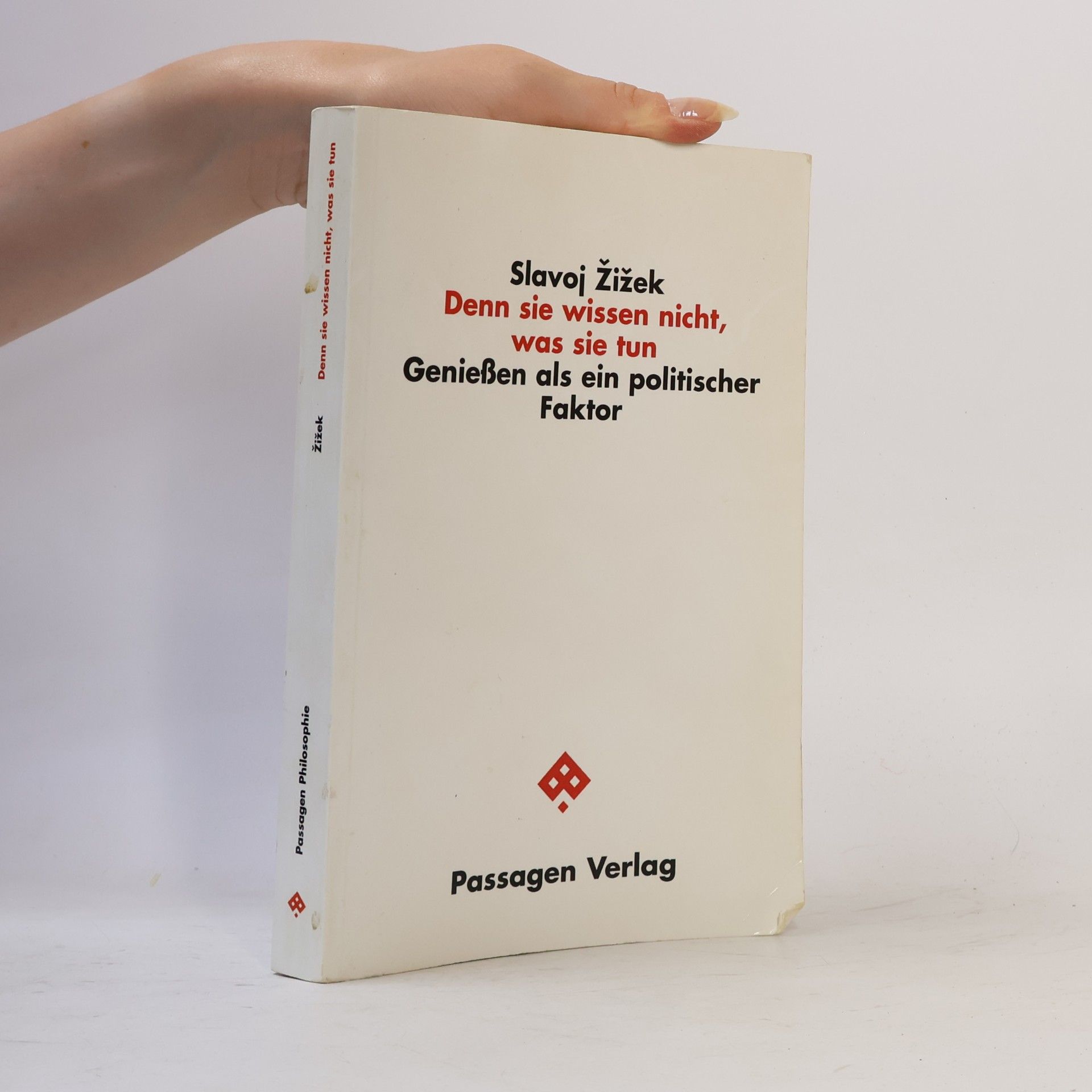 Slavoj Žižek Passagen Philosophie: Denn sie wissen nicht, was sie tun