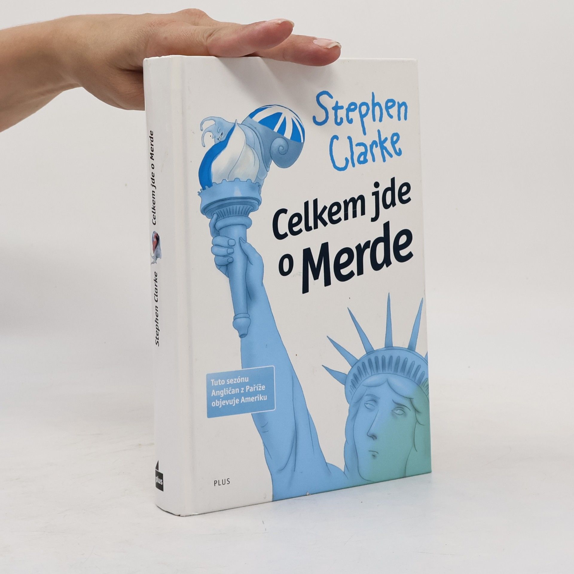 Stephen Clarke Celkem jde o Merde