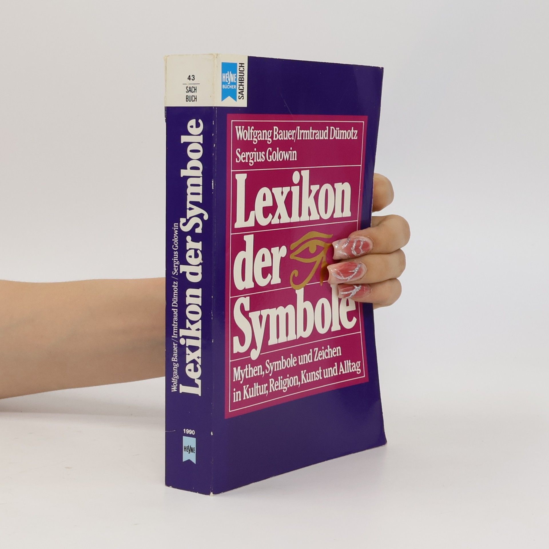 Wolfgang Bauer Lexikon der Symbole : Mythen, Symbole und Zeichen in Kultur, Religion, Kunst und Alltag