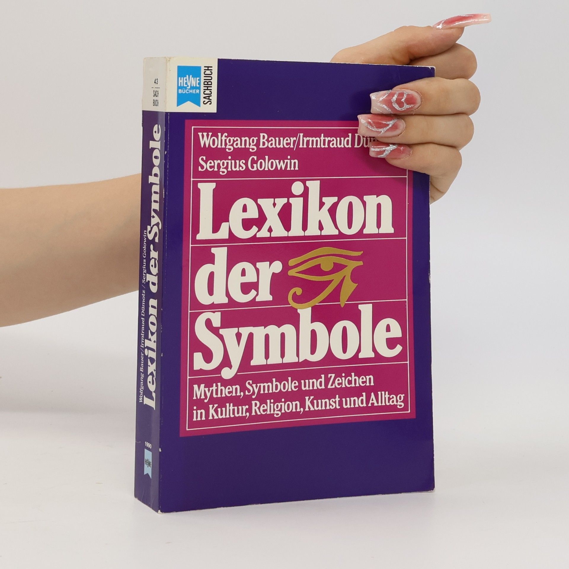 Wolfgang Bauer Lexikon der Symbole : Mythen, Symbole und Zeichen in Kultur, Religion, Kunst und Alltag