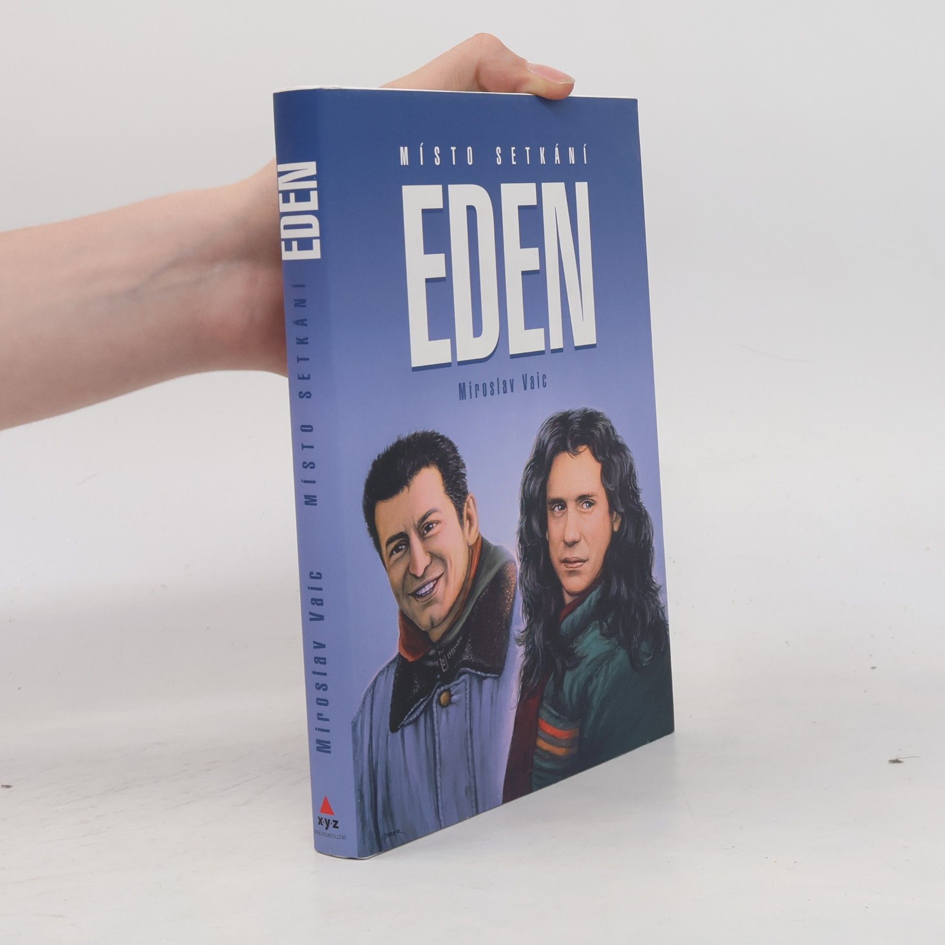 Miroslav Vaic Místo setkání Eden