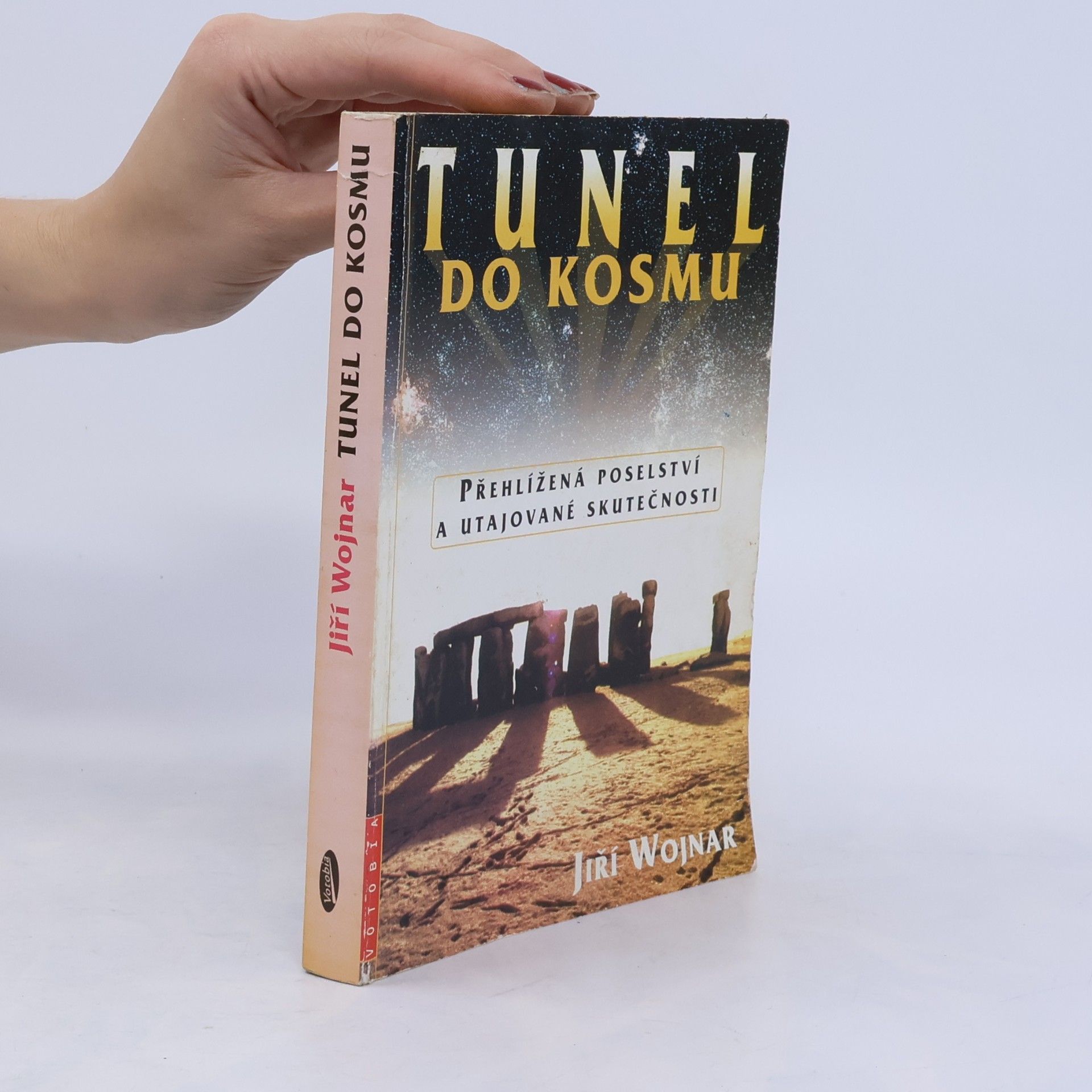 Wojnar Jiří Tunel do kosmu : přehlížená poselství a utajované skutečnosti