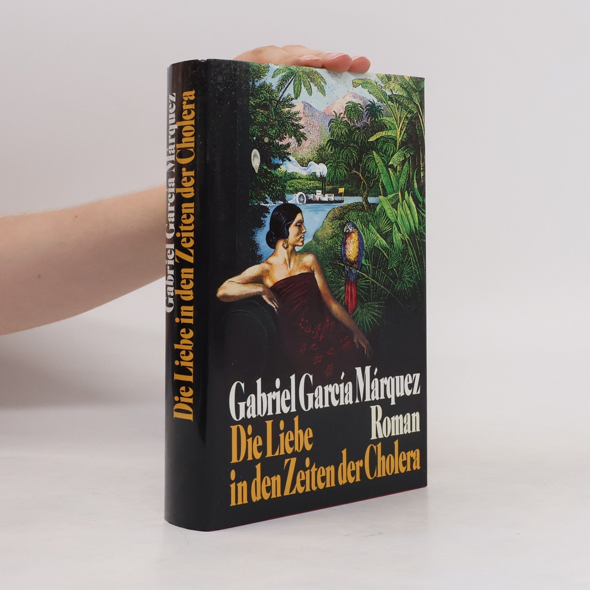 Gabriel García Márquez Die Liebe in den Zeiten der Cholera