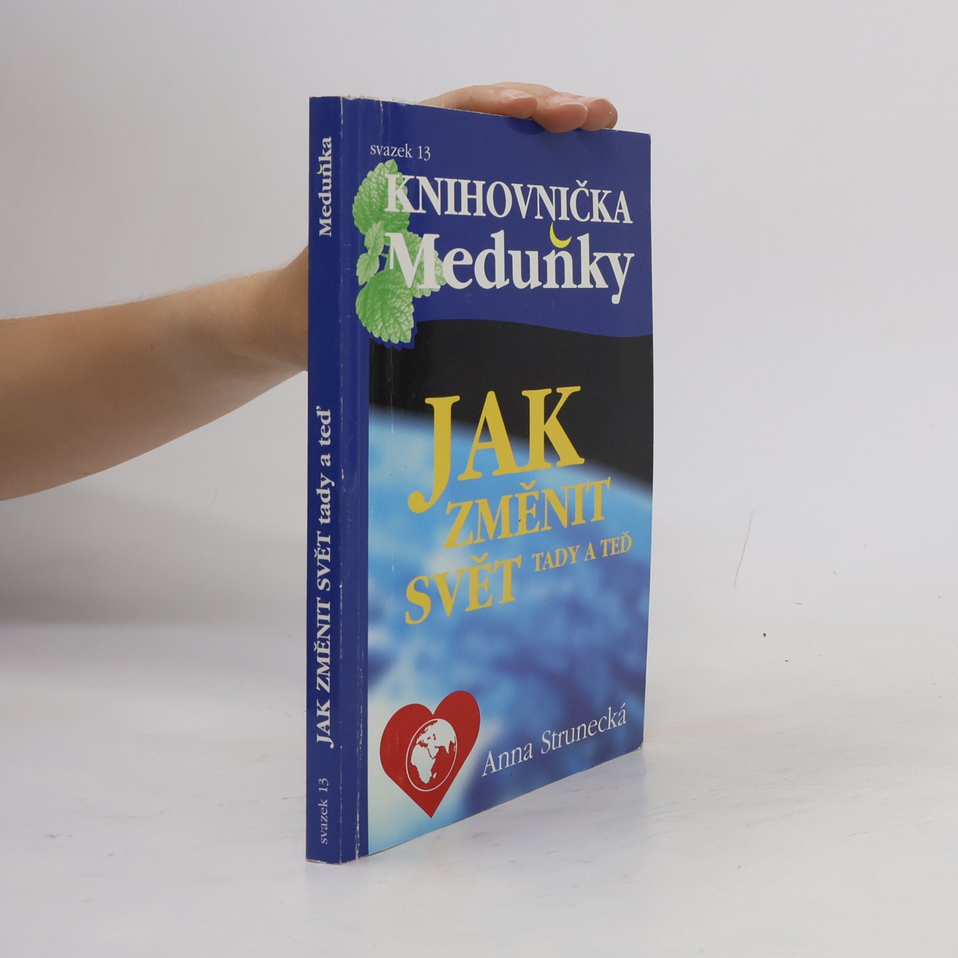 Anna Strunecká Jak změnit svět tady a teď