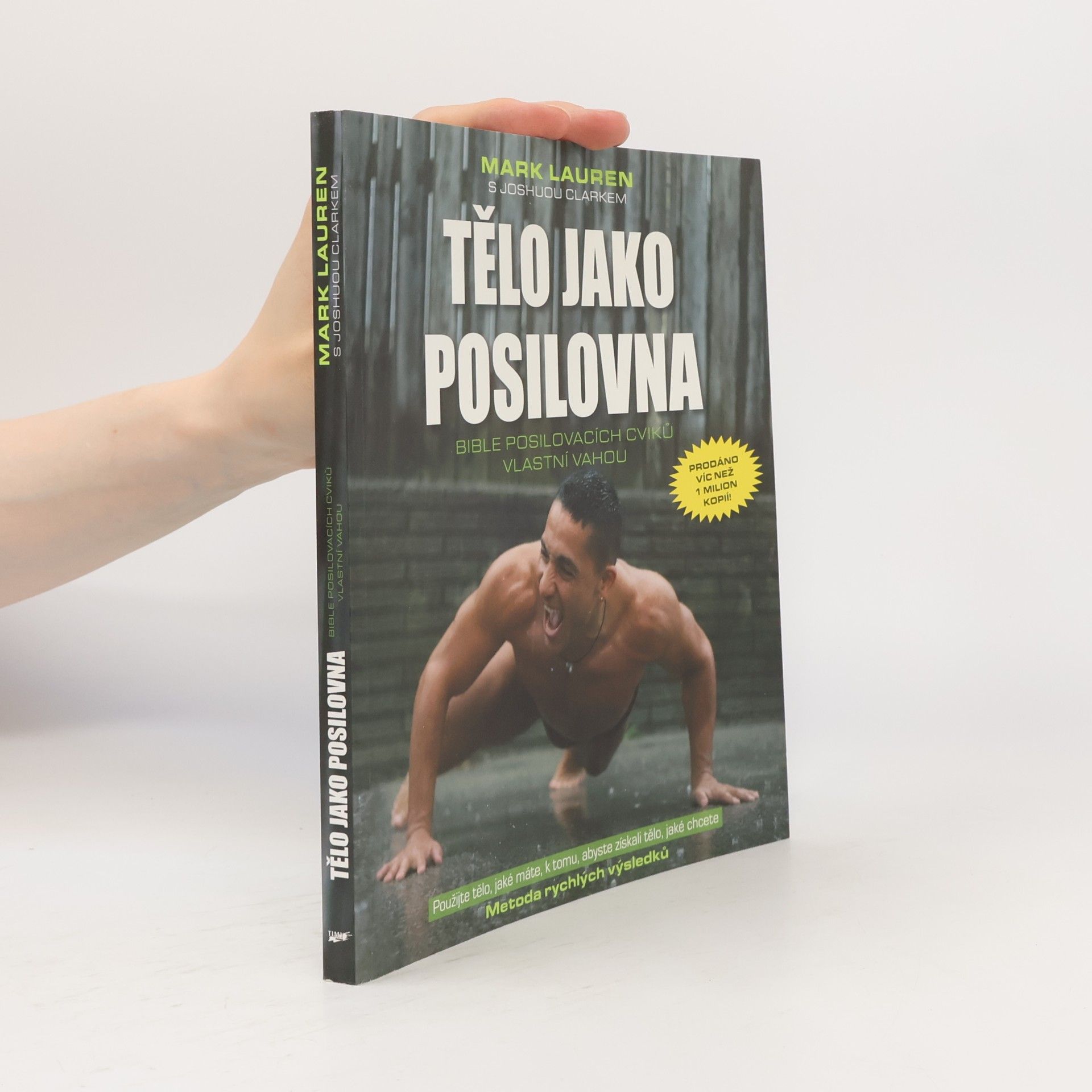 Mark Lauren Tělo jako posilovna. Bible posilovacích cviků vlastní vahou