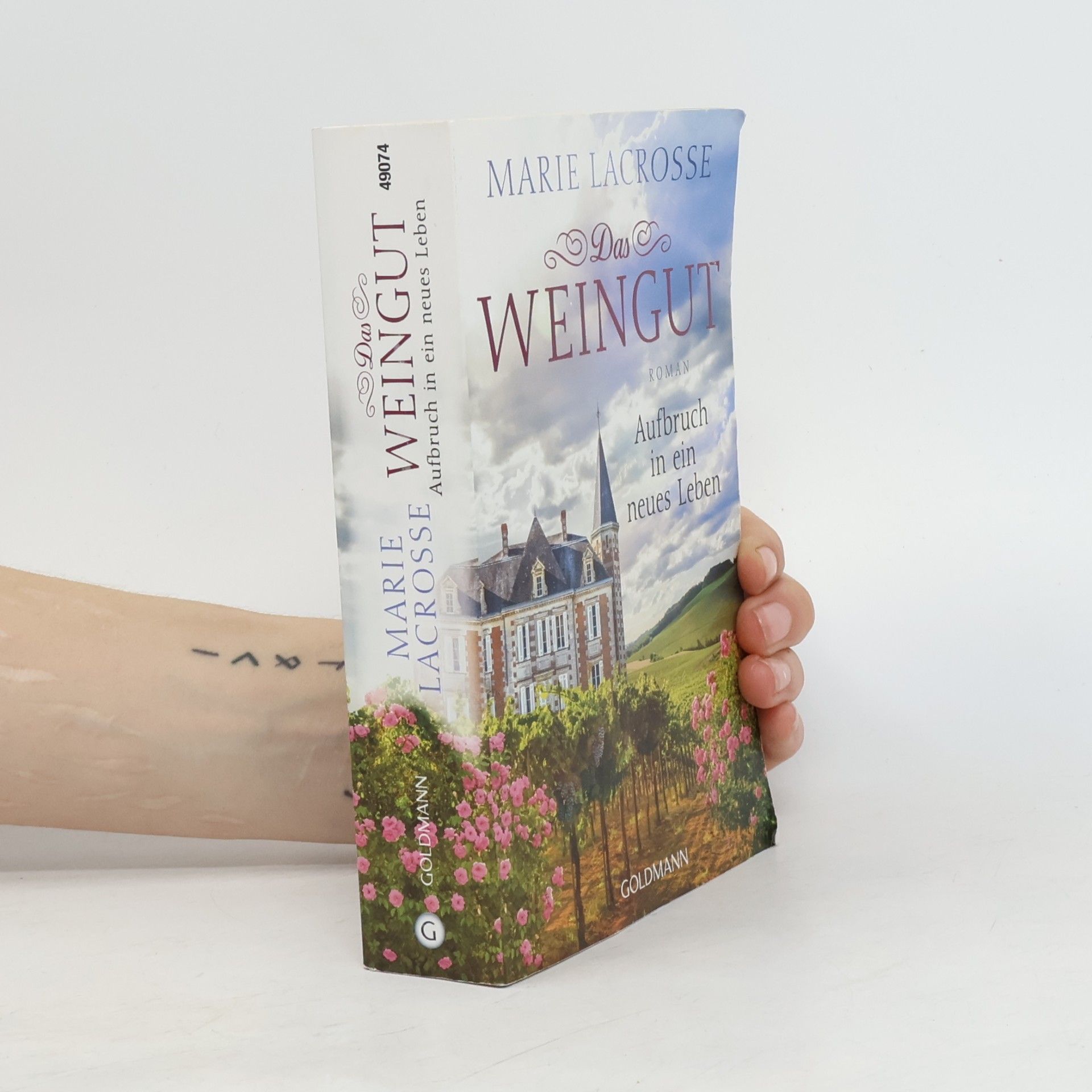 Marie Lacrosse Das Weingut. Aufbruch in ein neues Leben