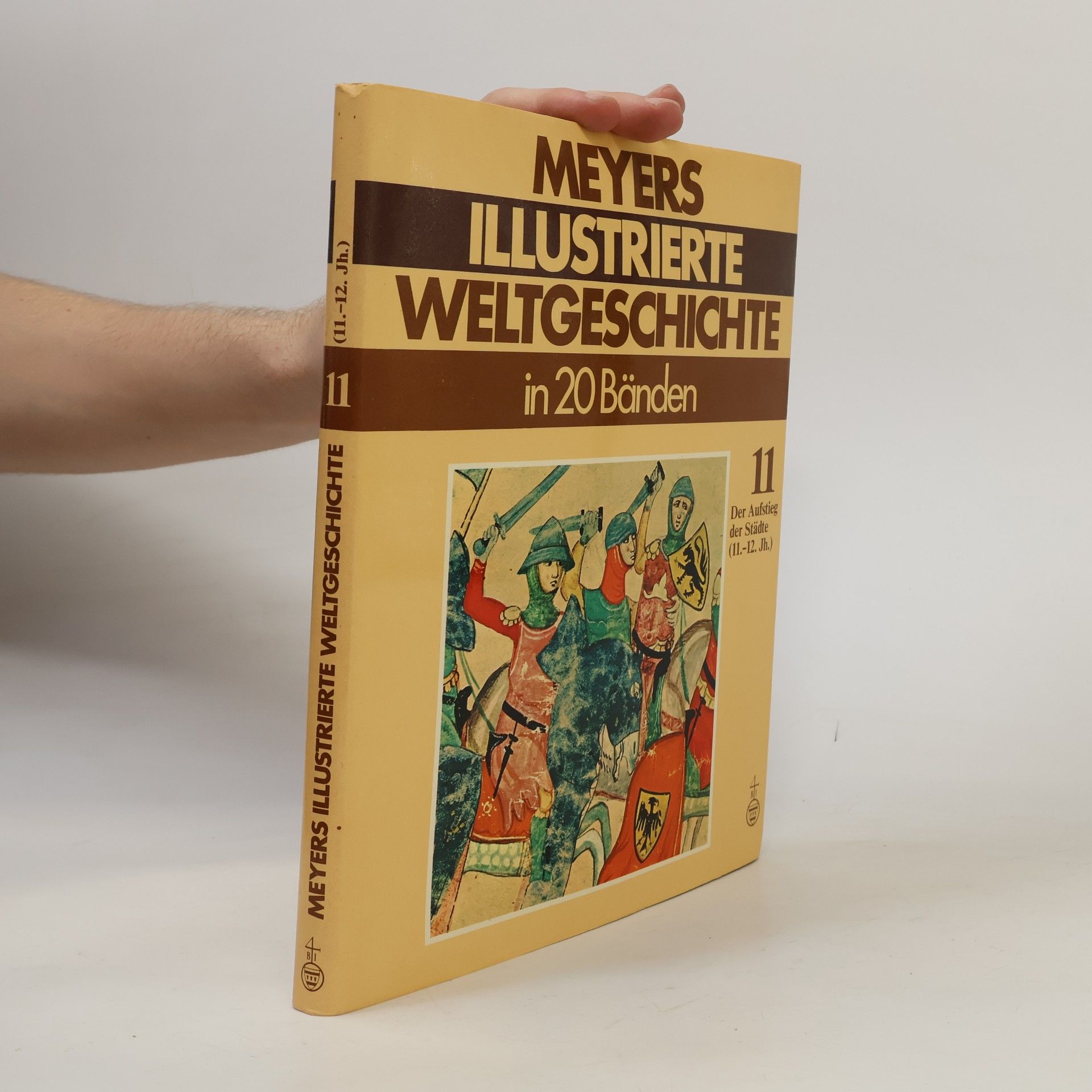 Autorenkollektiv Meyers illustrierte Weltgeschichte in 20 Bänden. Band 11