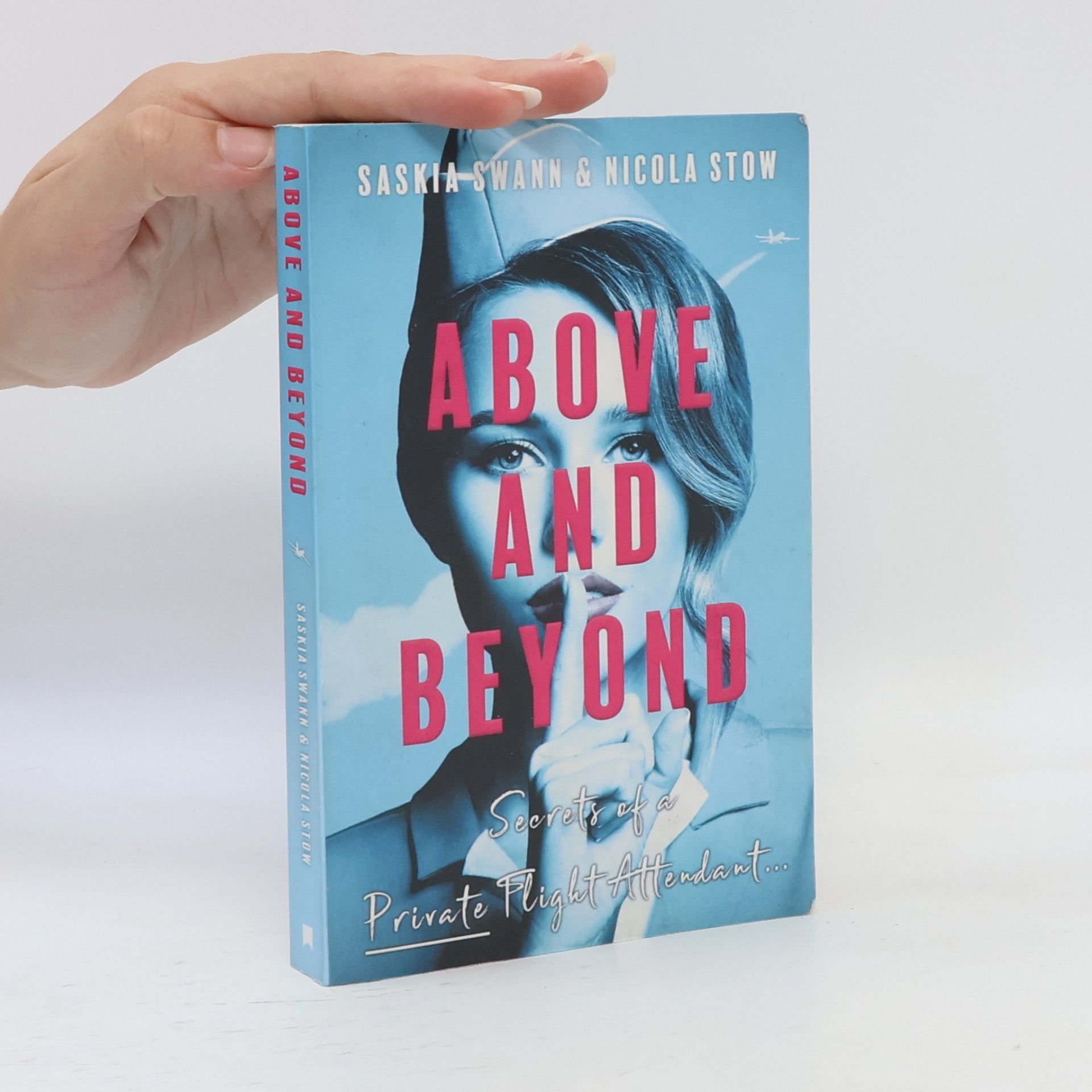 Saskia Swann Above and Beyond: Secrets of a Private Flight Attendant
