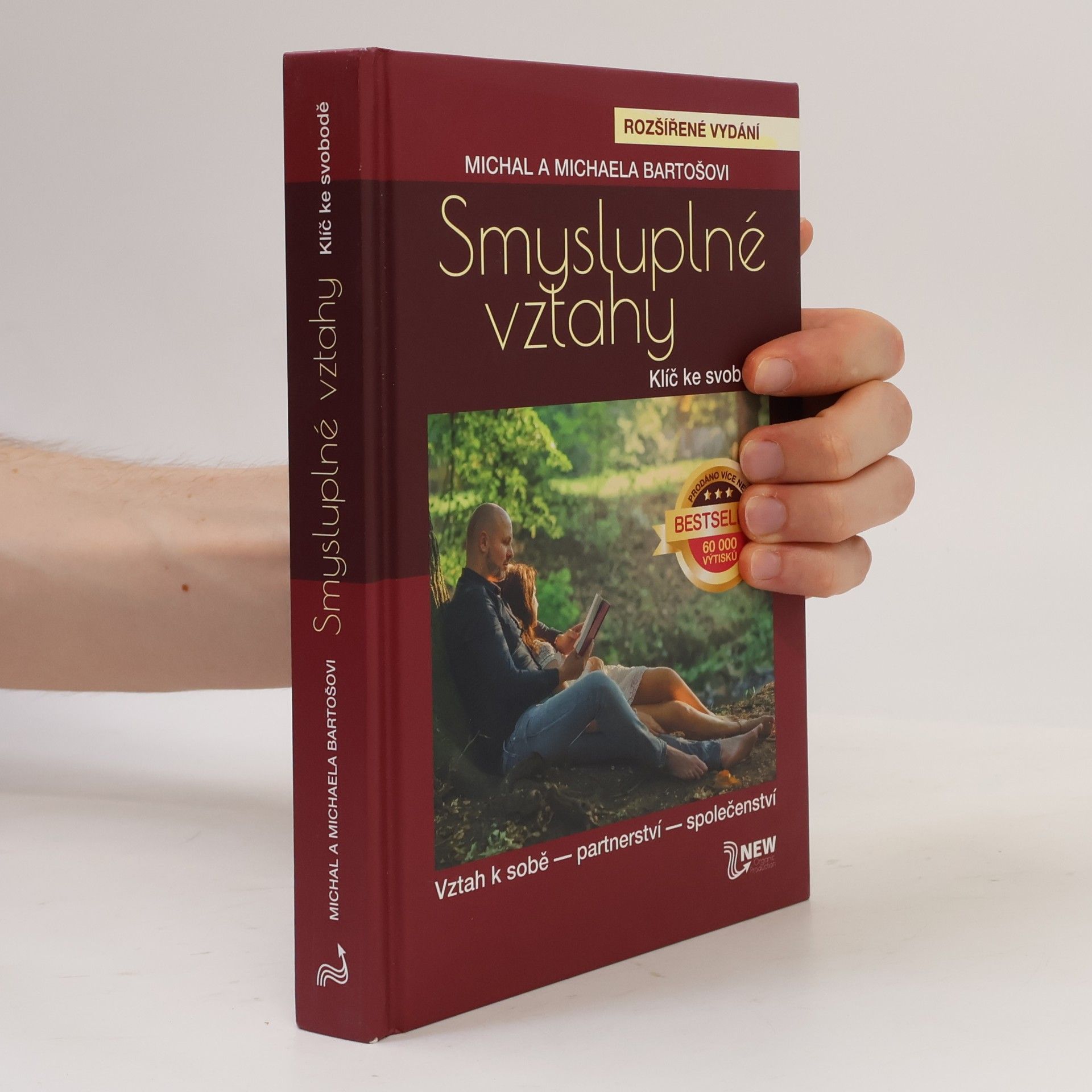 Michal Bartoš Smysluplné vztahy. Klíč ke svobodě