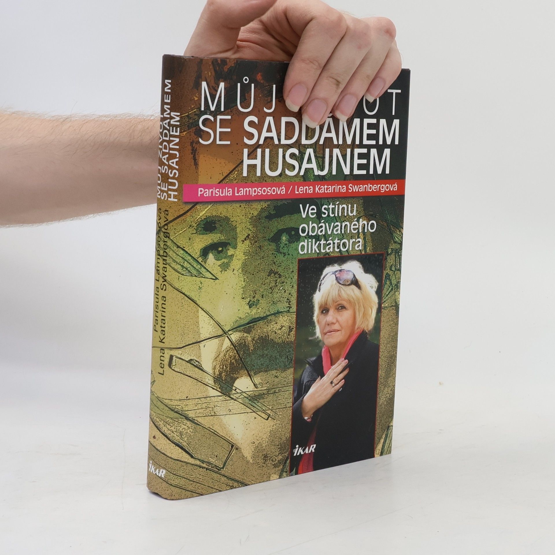Parisoula Lampsos Můj život se Saddámem Husajnem: Ve stínu obávaného diktátora