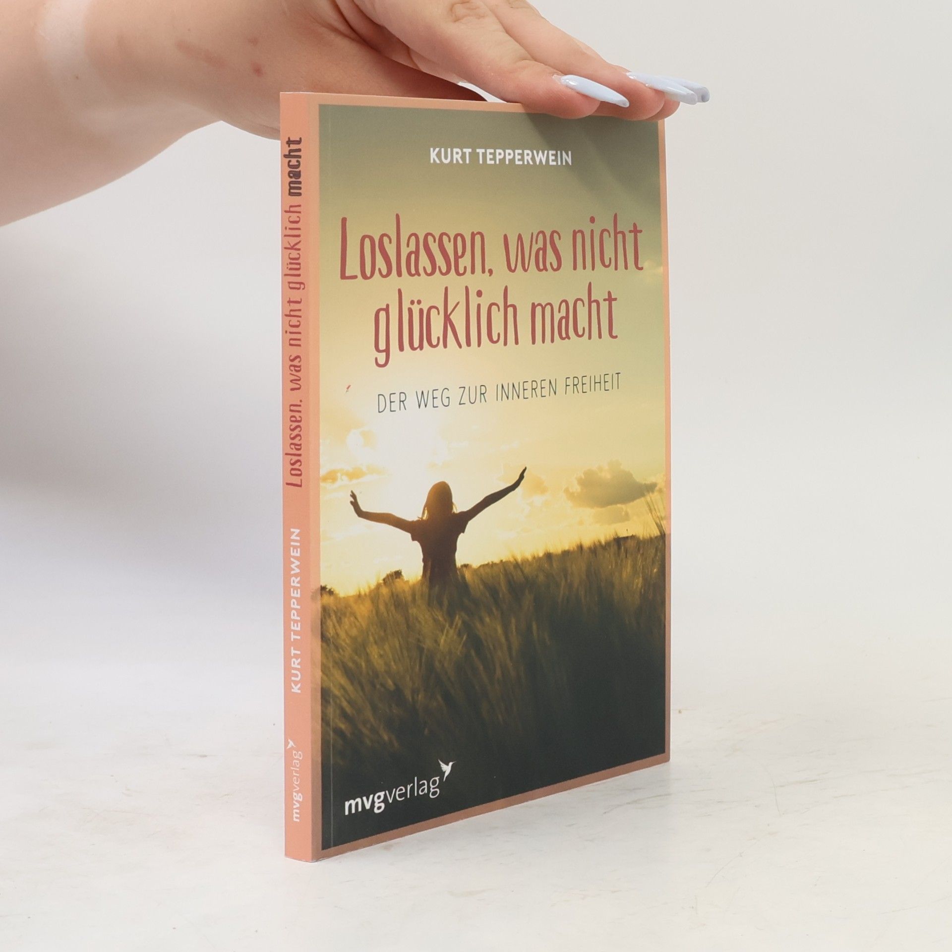 Kurt Tepperwein Loslassen, was nicht glücklich macht