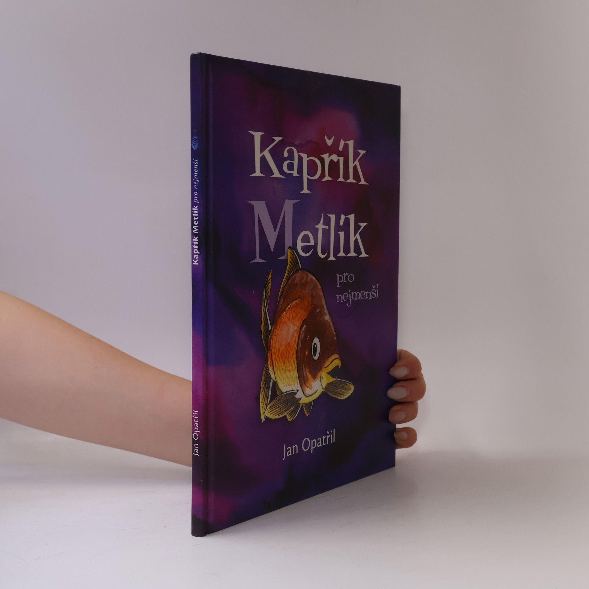 Jan Opatřil Kapřík Metlík pro nejmenší