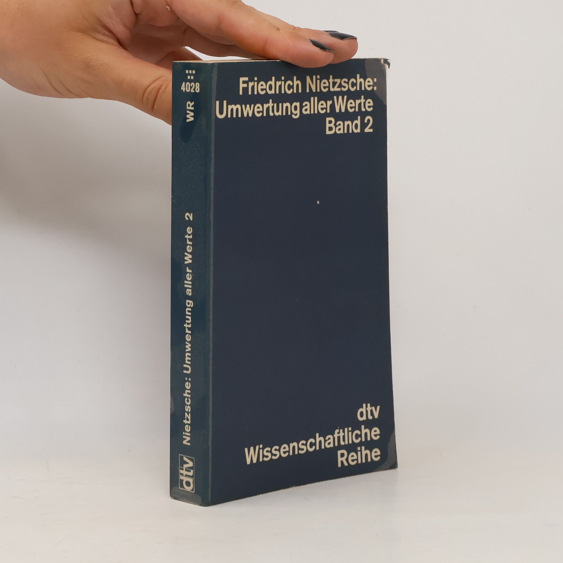 Friedrich Wilhelm Nietzsche Umwertung aller Werte. Band 2
