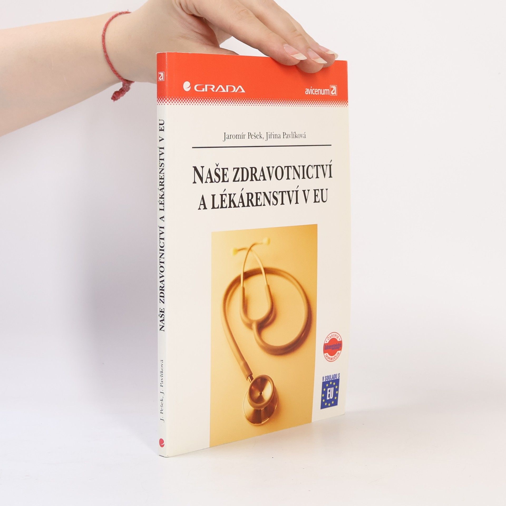 Jiřina Pavlíková Naše zdravotnictví a lékárenství v EU