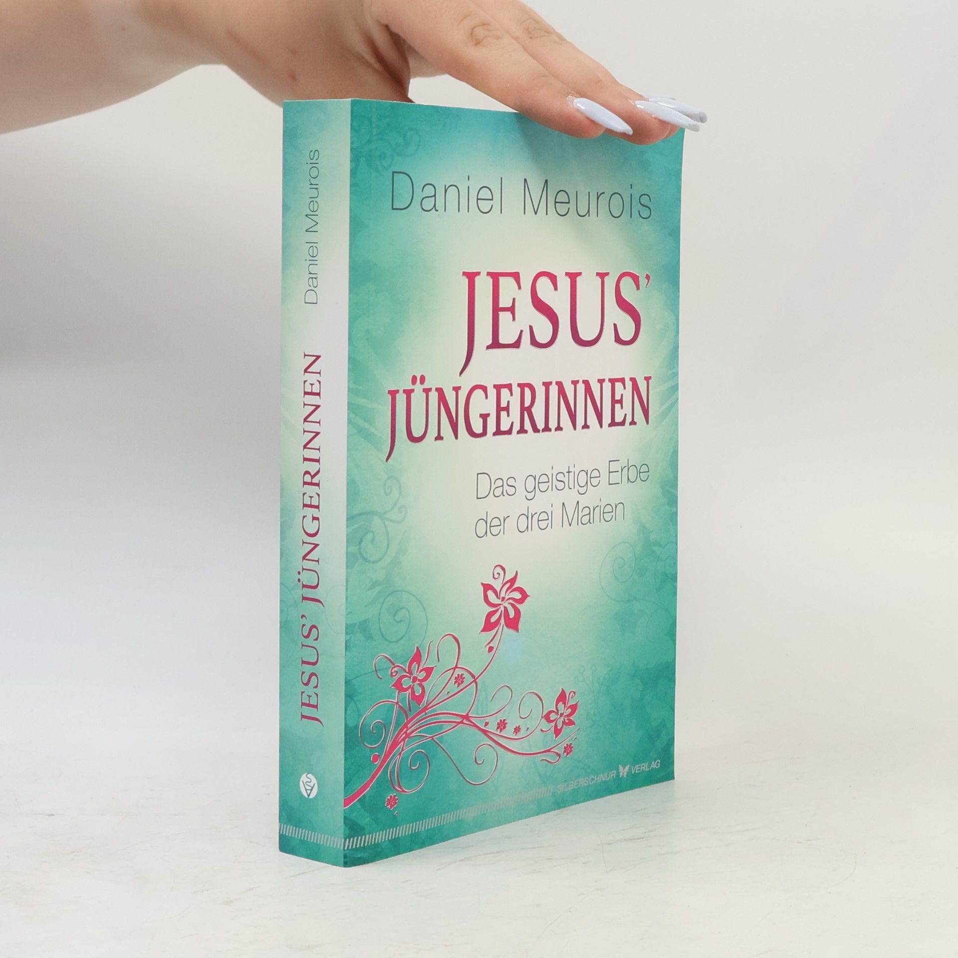 Daniel Meurois Jesus' Jüngerinnen