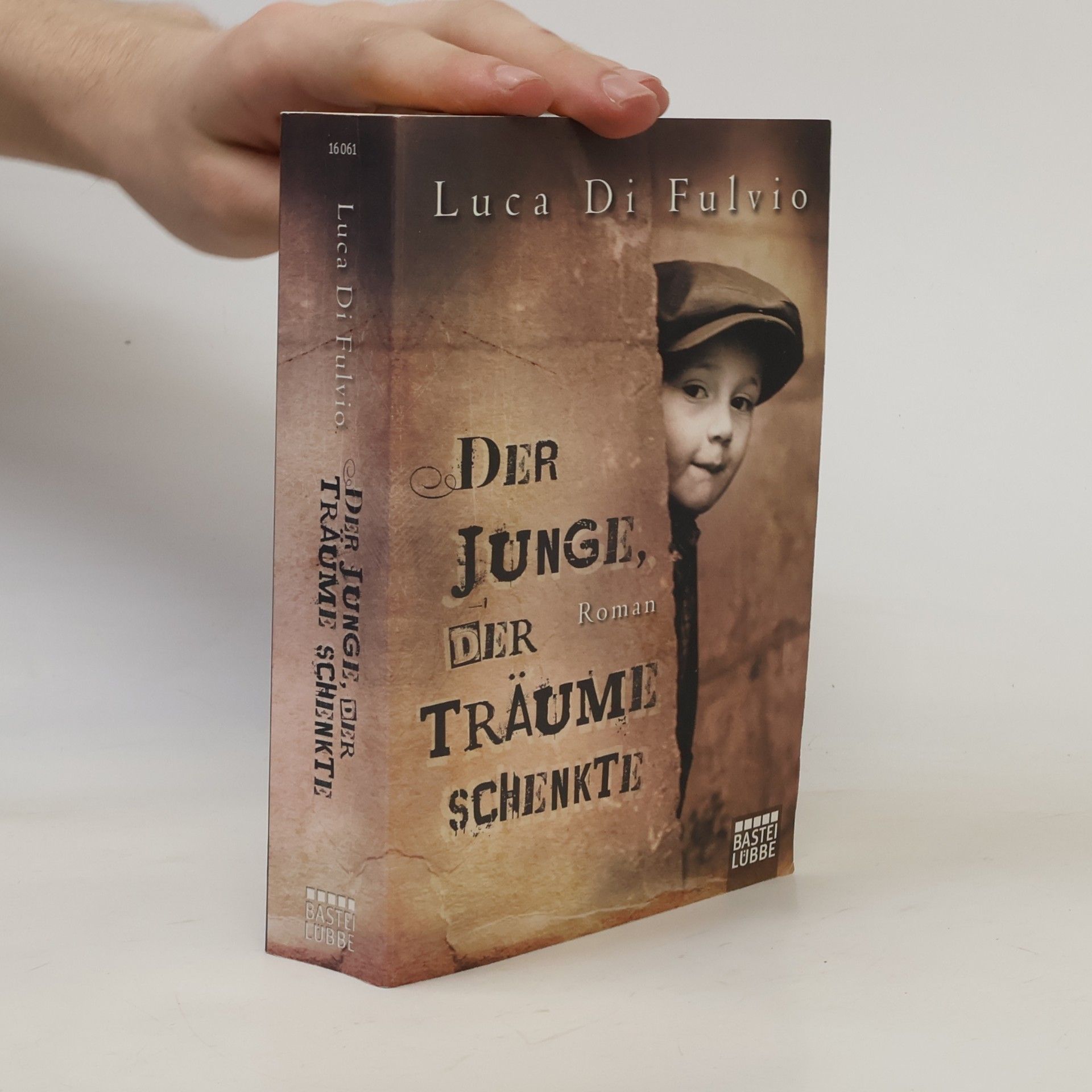 Luca Di Fulvio Der Junge, Der Traüme Schenkte