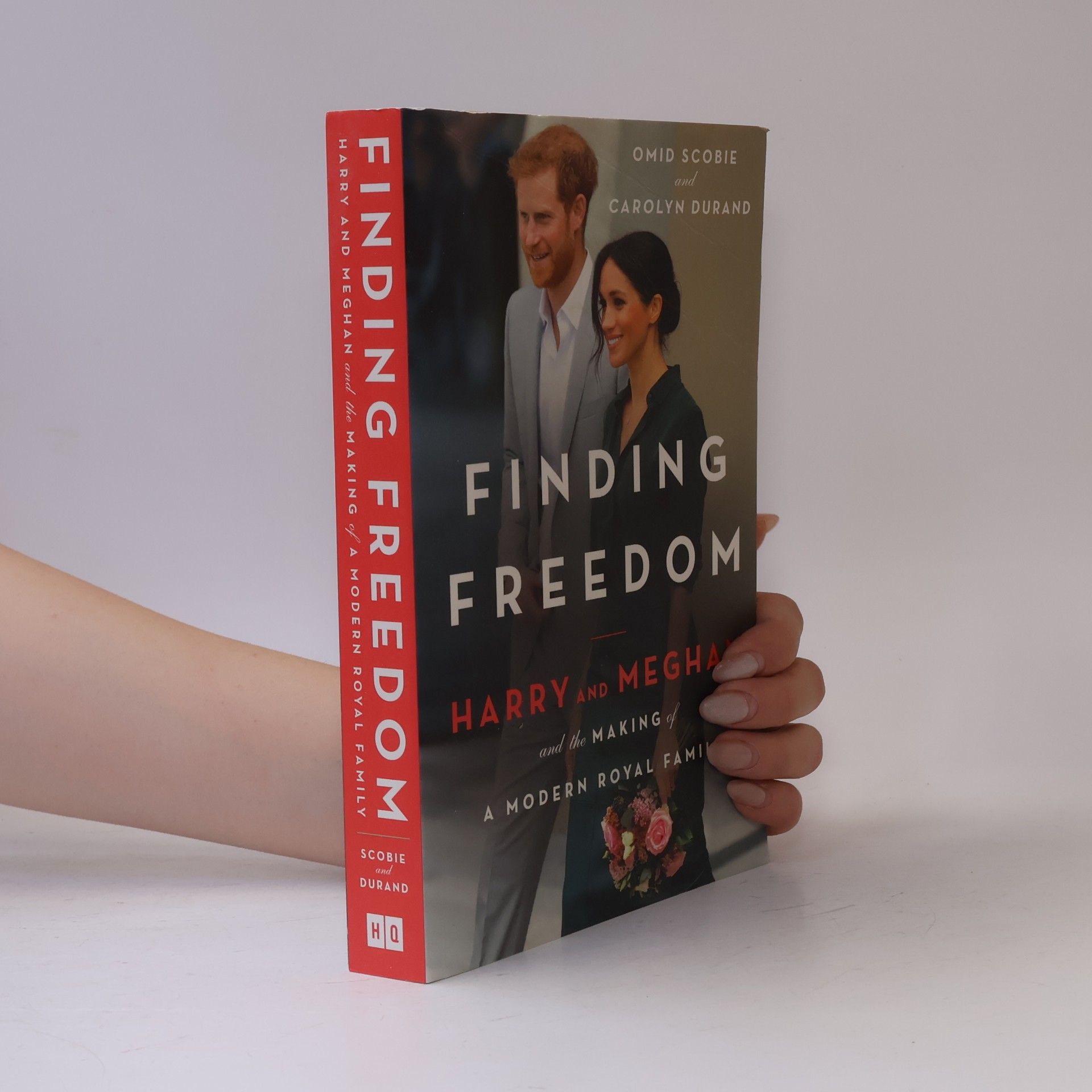 Omid Scobie Finding freedom. Harry and Meghan and the Making of a Modern Royal Family