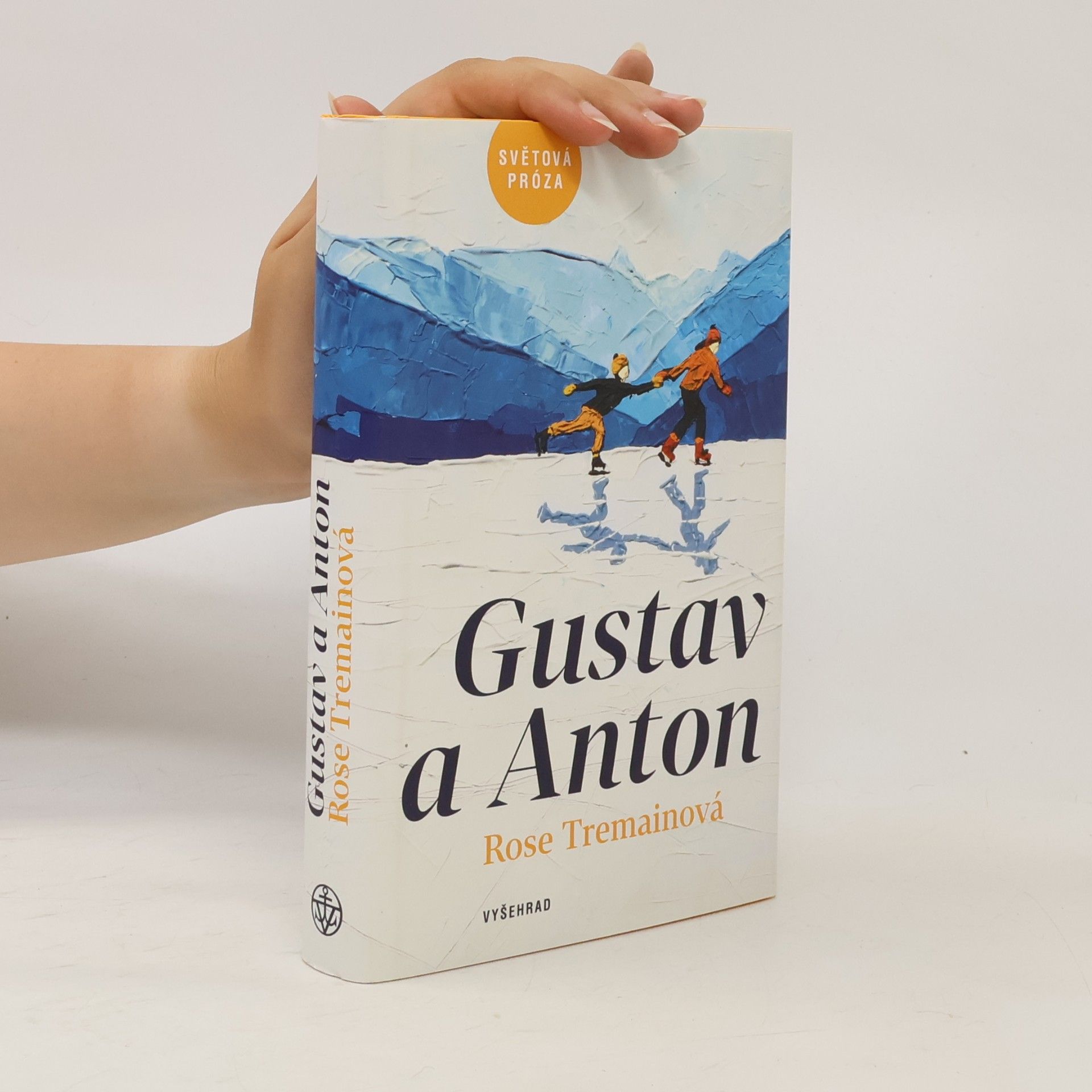 Rose Tremain Gustav a Anton