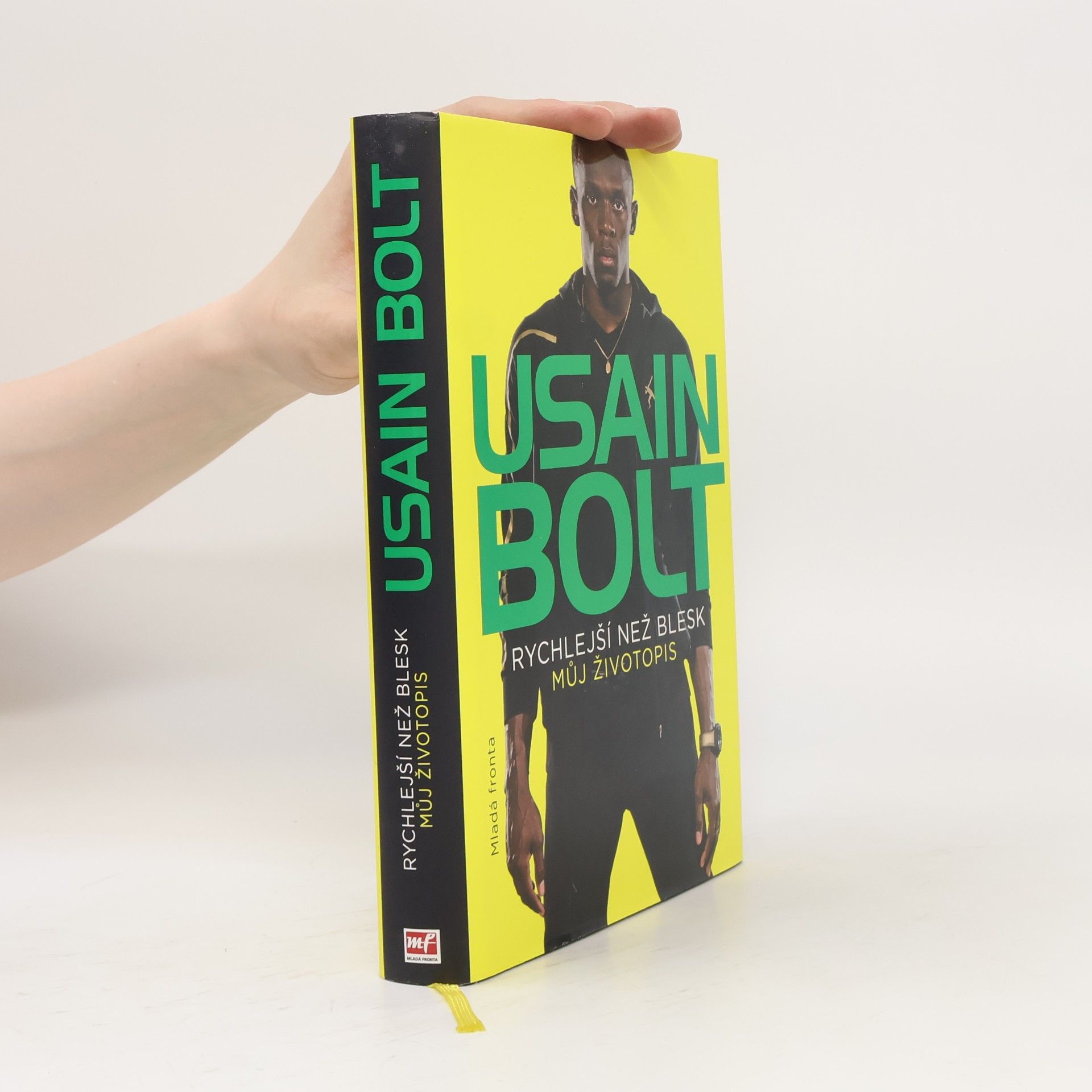 Usain Bolt Usain Bolt. Rychlejší než blesk. Můj životopis
