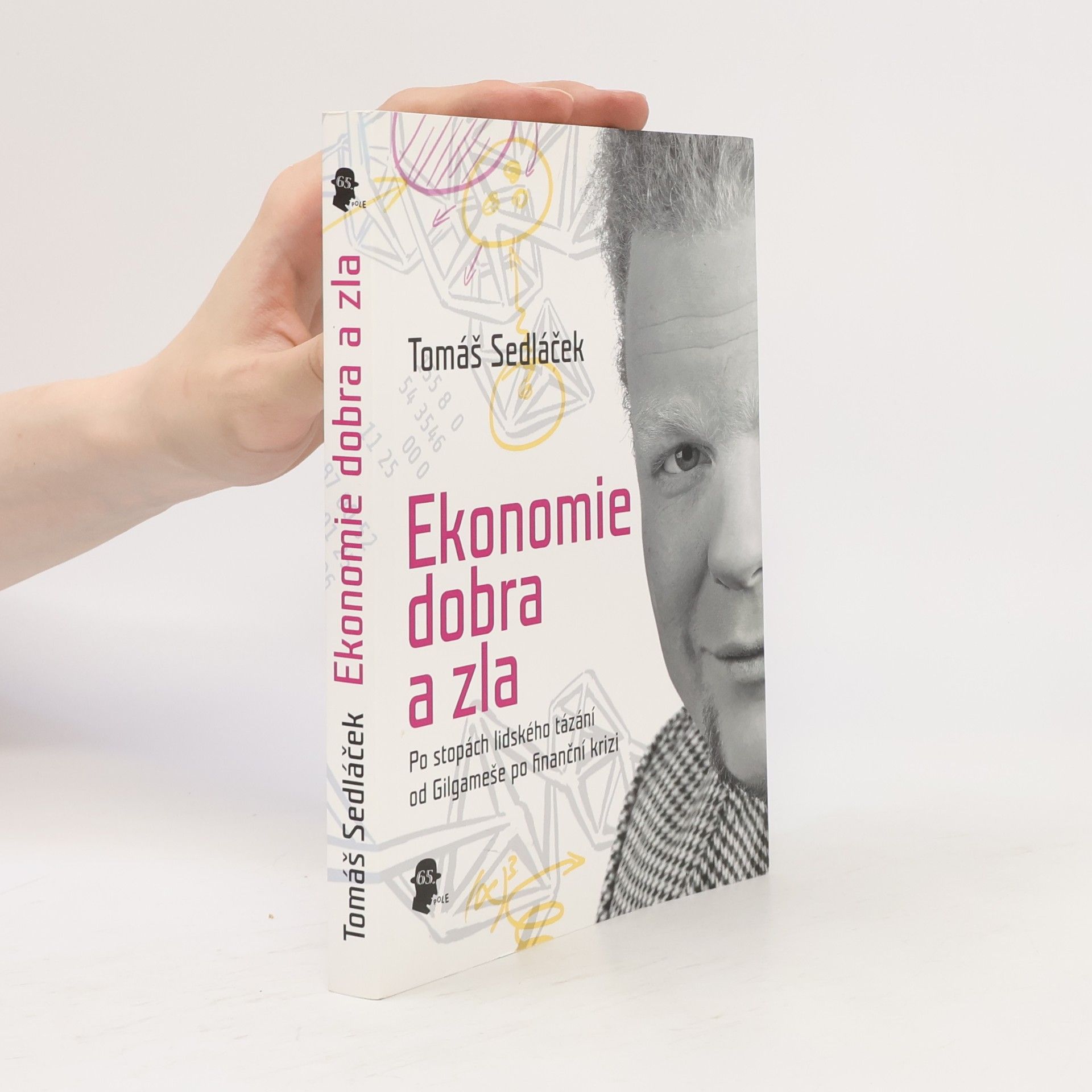 Tomáš Sedláček Ekonomie dobra a zla