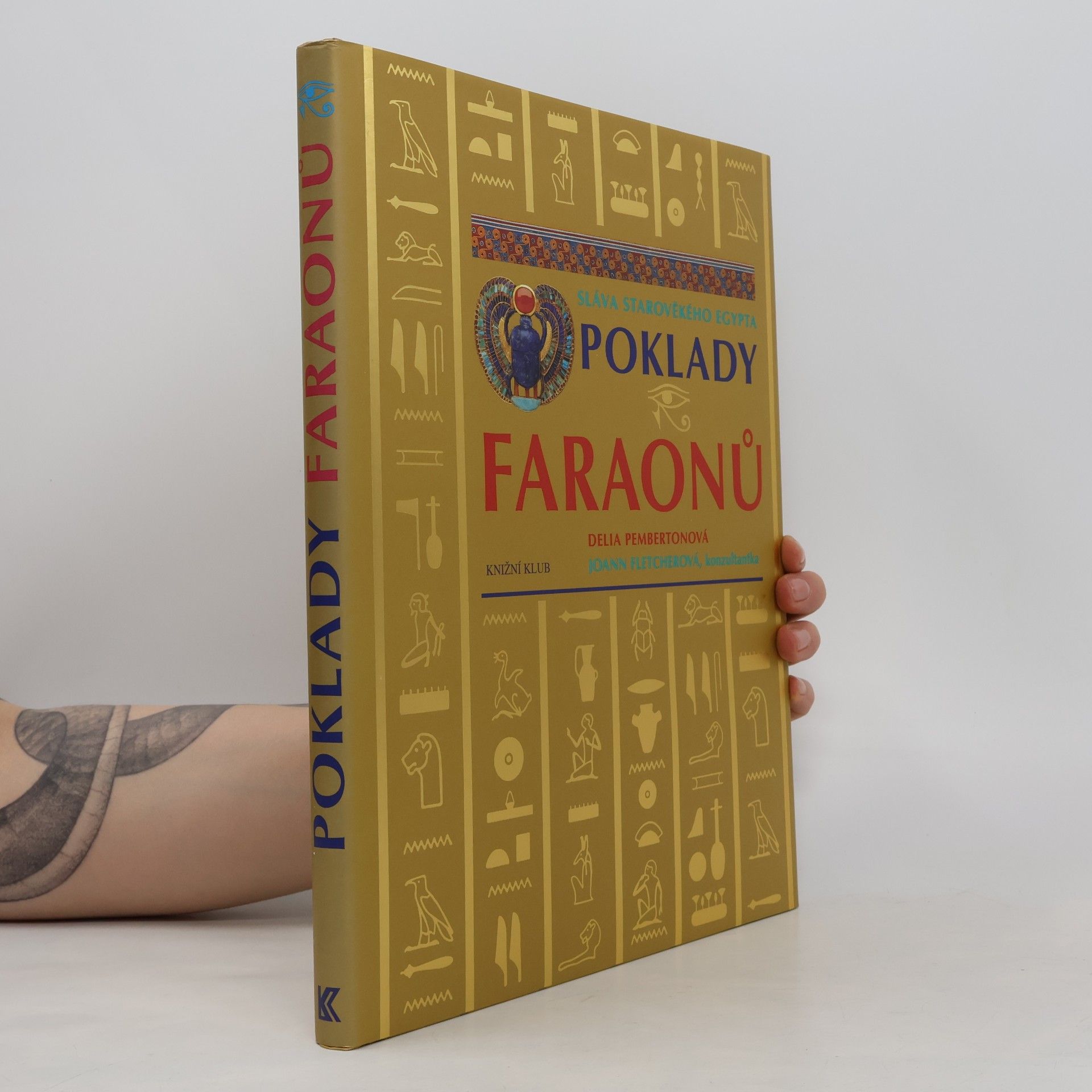 Joann Fletcher Poklady faraonů. Sláva starověkého Egypta