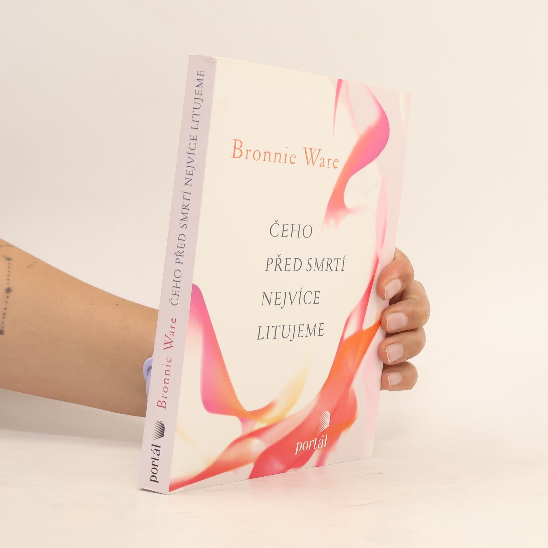 Bronnie Ware Čeho před smrtí nejvíce litujeme
