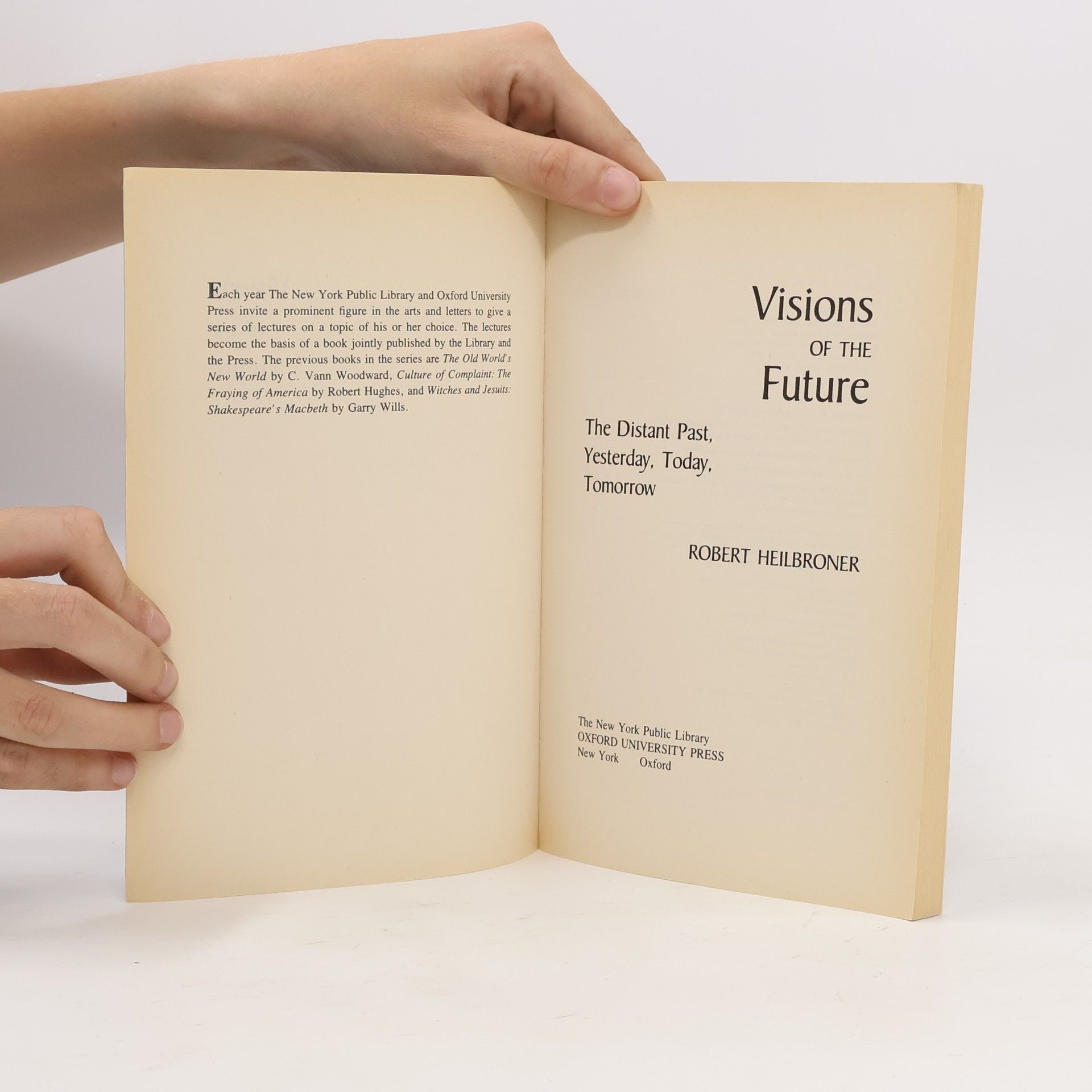 Robert L. Heilbroner Oxford American Lectures: Visions of the Future