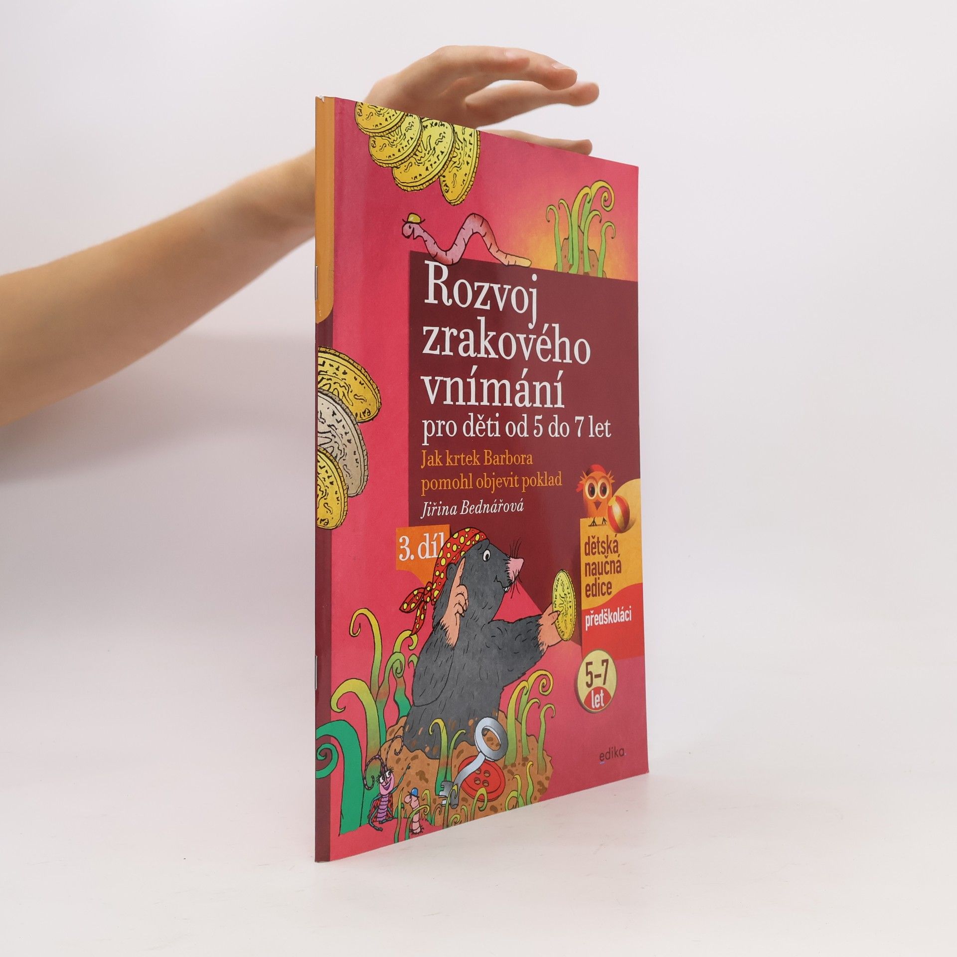 Jiřina Bednářová Rozvoj zrakového vnímání pro děti od 5 do 7 let. 3. díl