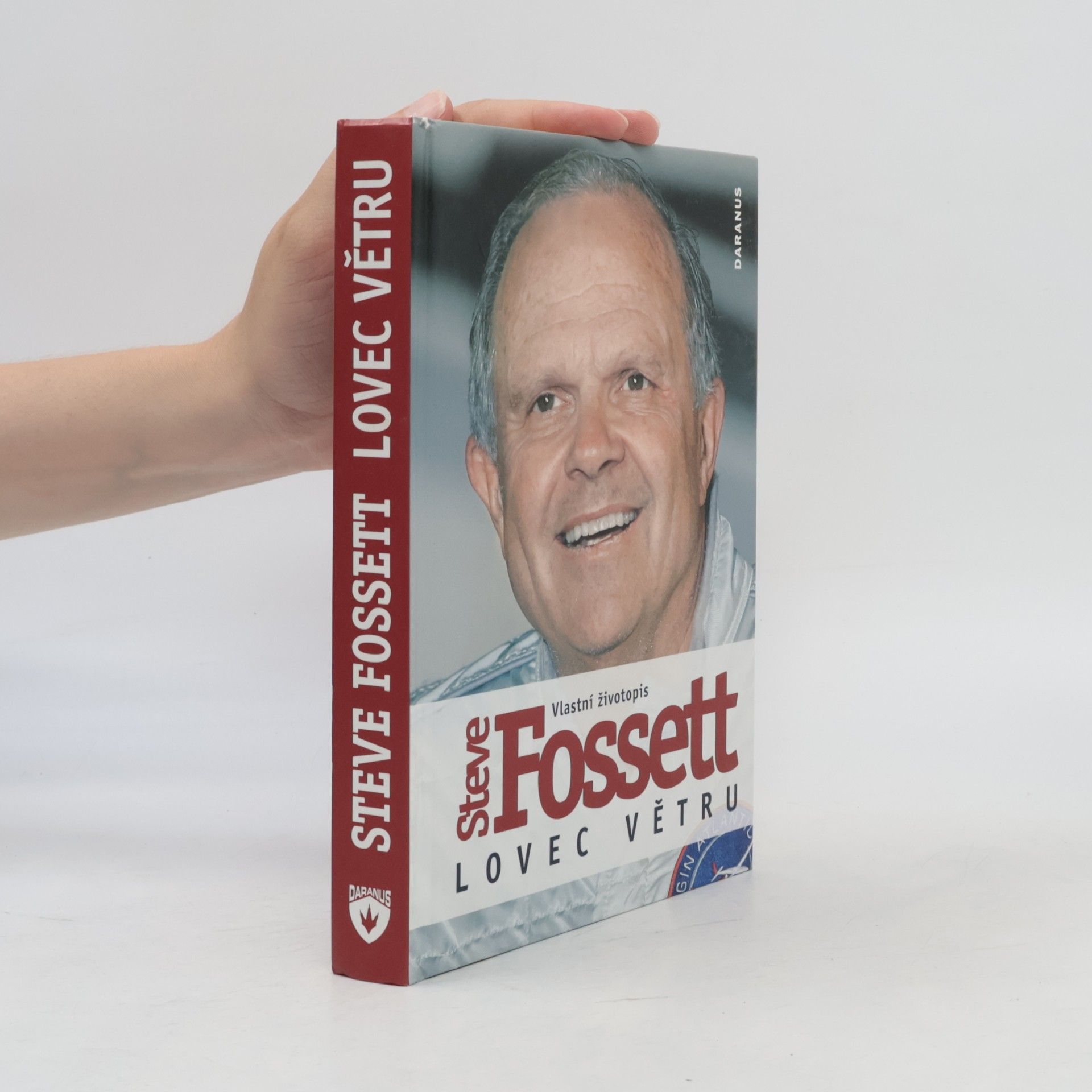 Will Hasley Lovec větru. Steve Fossett. Vlastní životopis.
