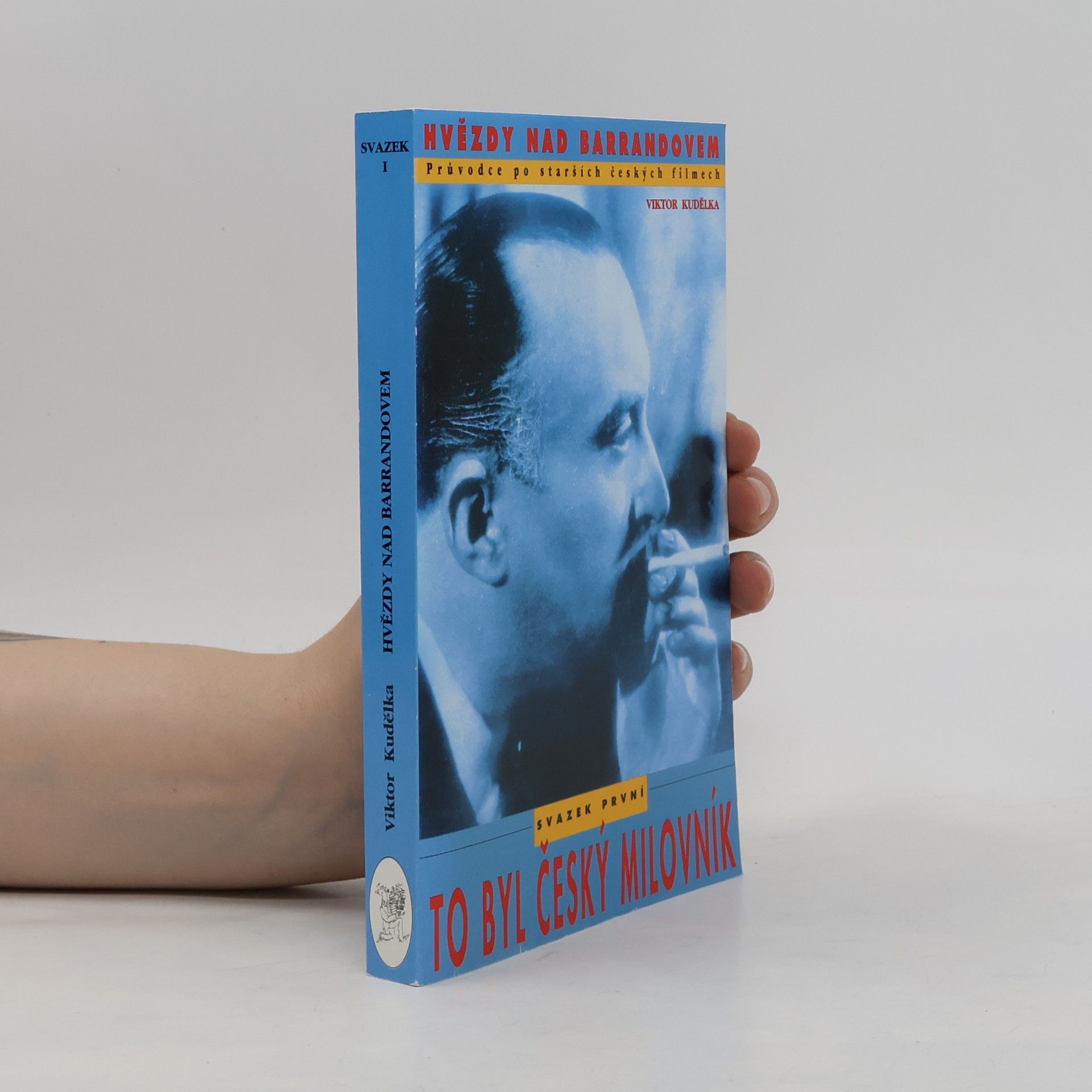 Viktor Kudělka Hvězdy nad Barrandovem. Průvodce po starších českých filmech. To byl český milovník (1. svazek)
