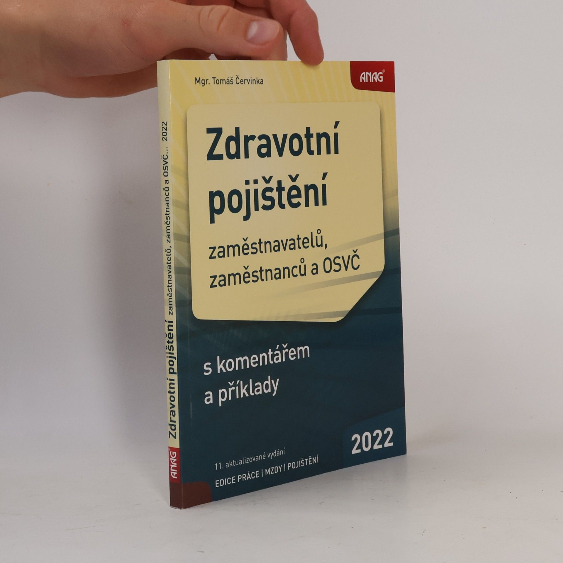 Tomáš Červinka Zdravotní pojištění 2022 : zaměstnavatelů, zaměstnanců, OSVČ : s komentářem a příklady